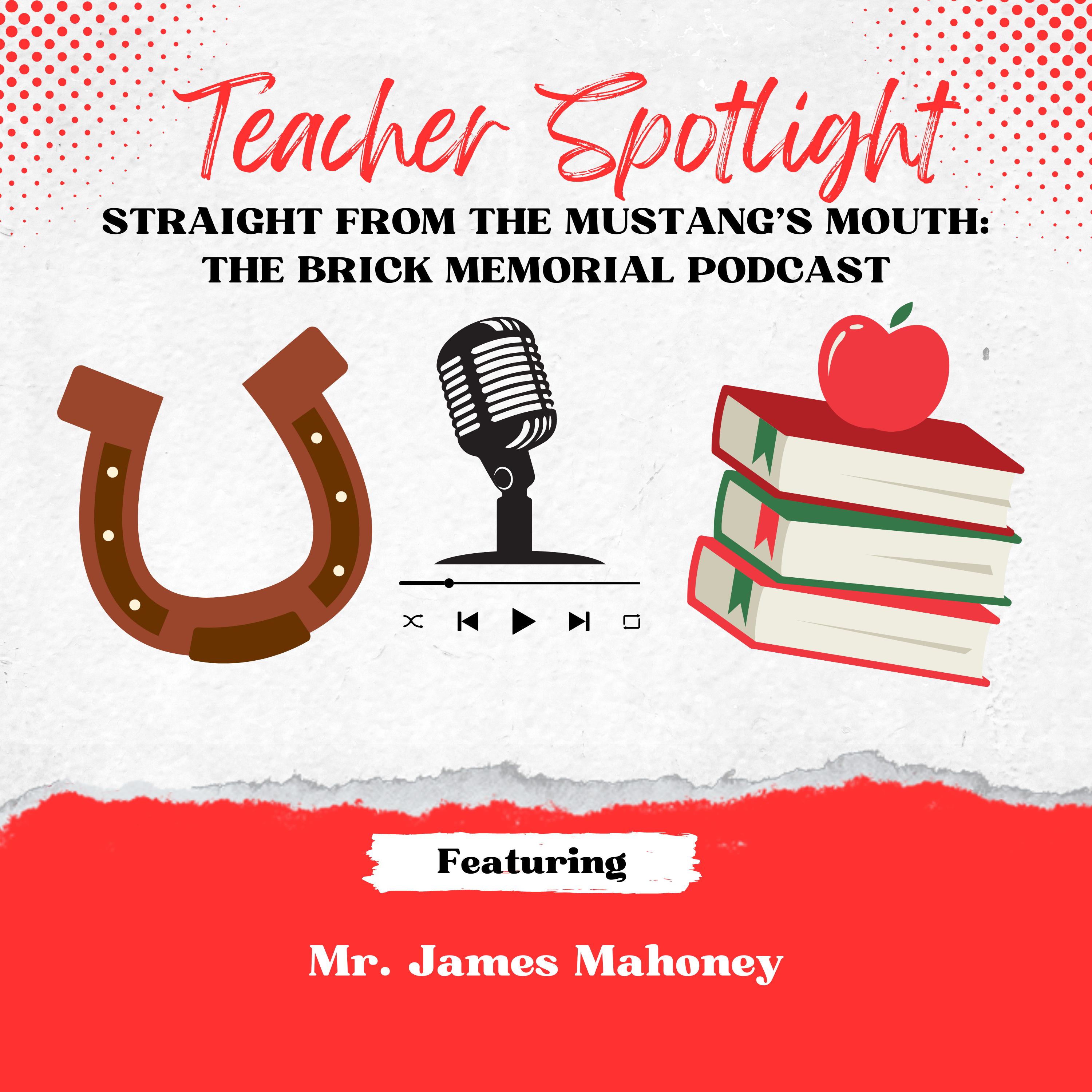 Teacher Spotlight - Mr. James Mahoney episode artwork