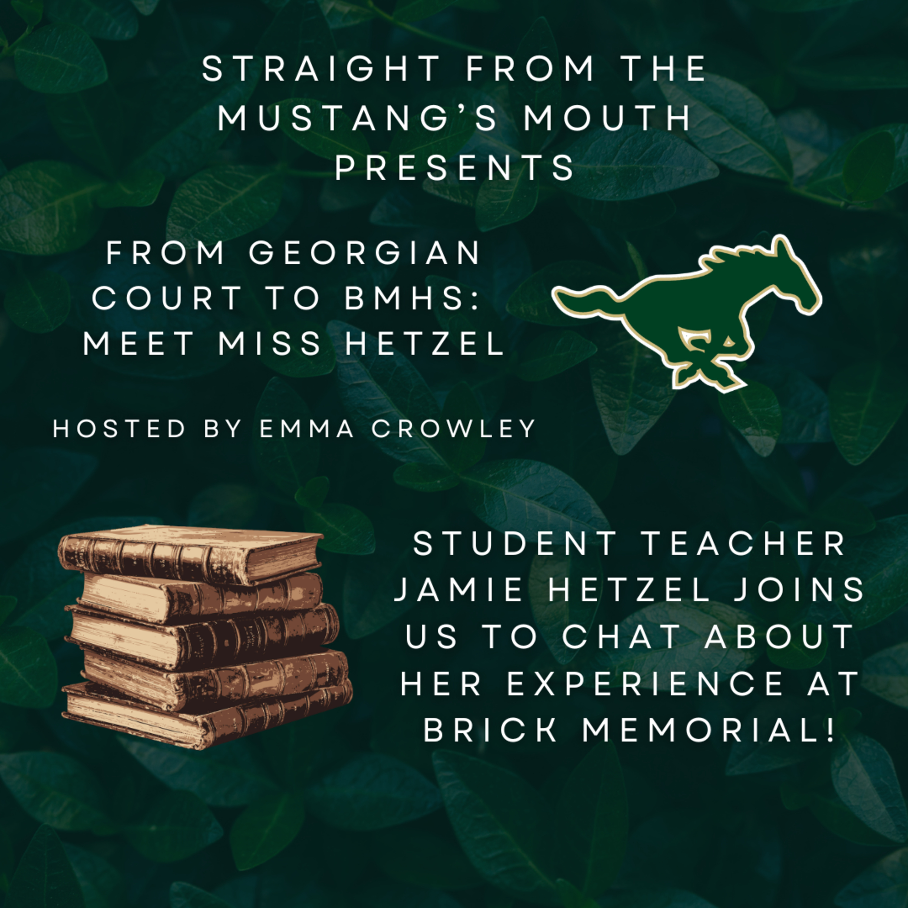 Straight from the Mustang’s Mouth: The Brick Memorial Podcast