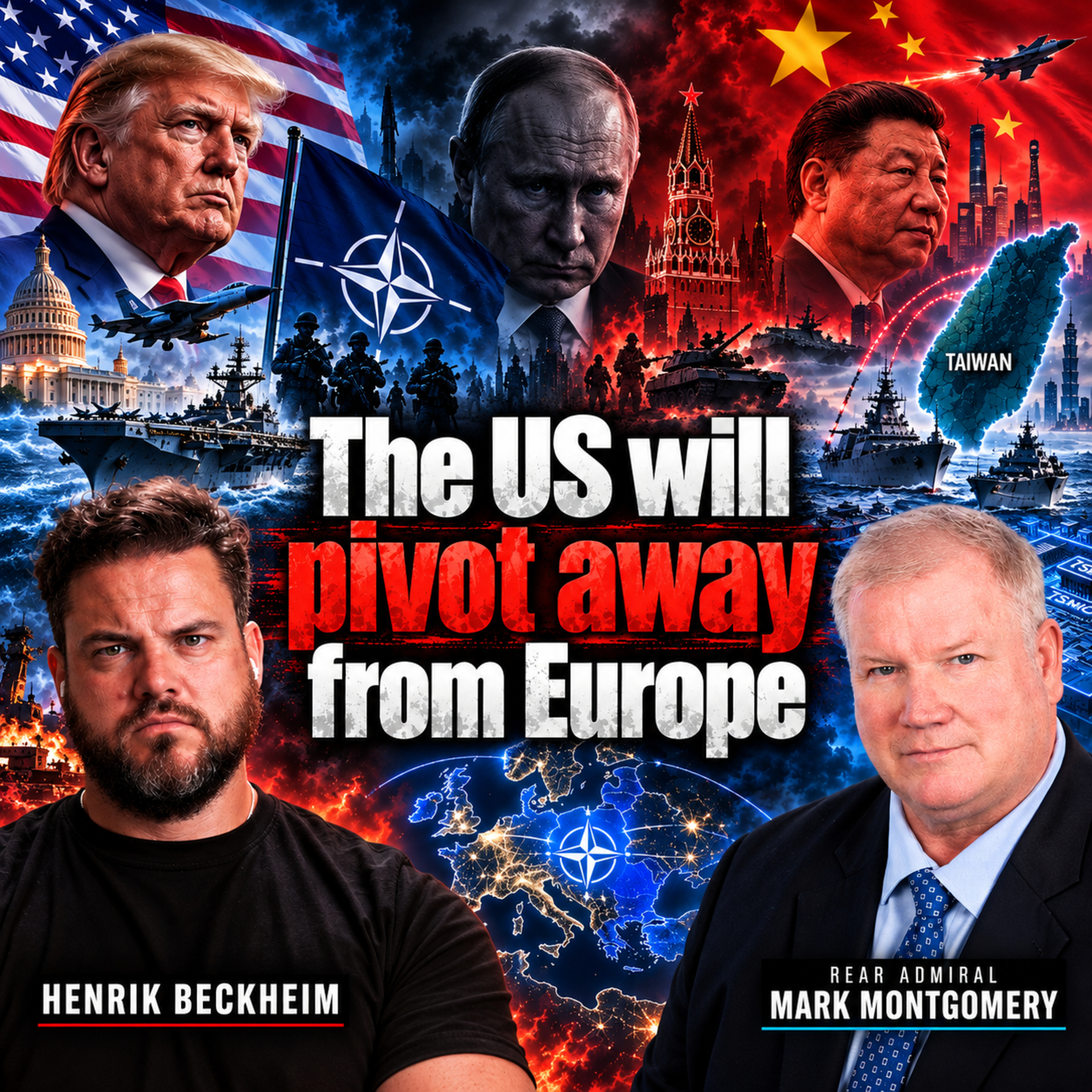 – The US will pivot away from Europe, and NATO countries must spend alot more – Rear Admiral ret. Mark Montgomery episode artwork