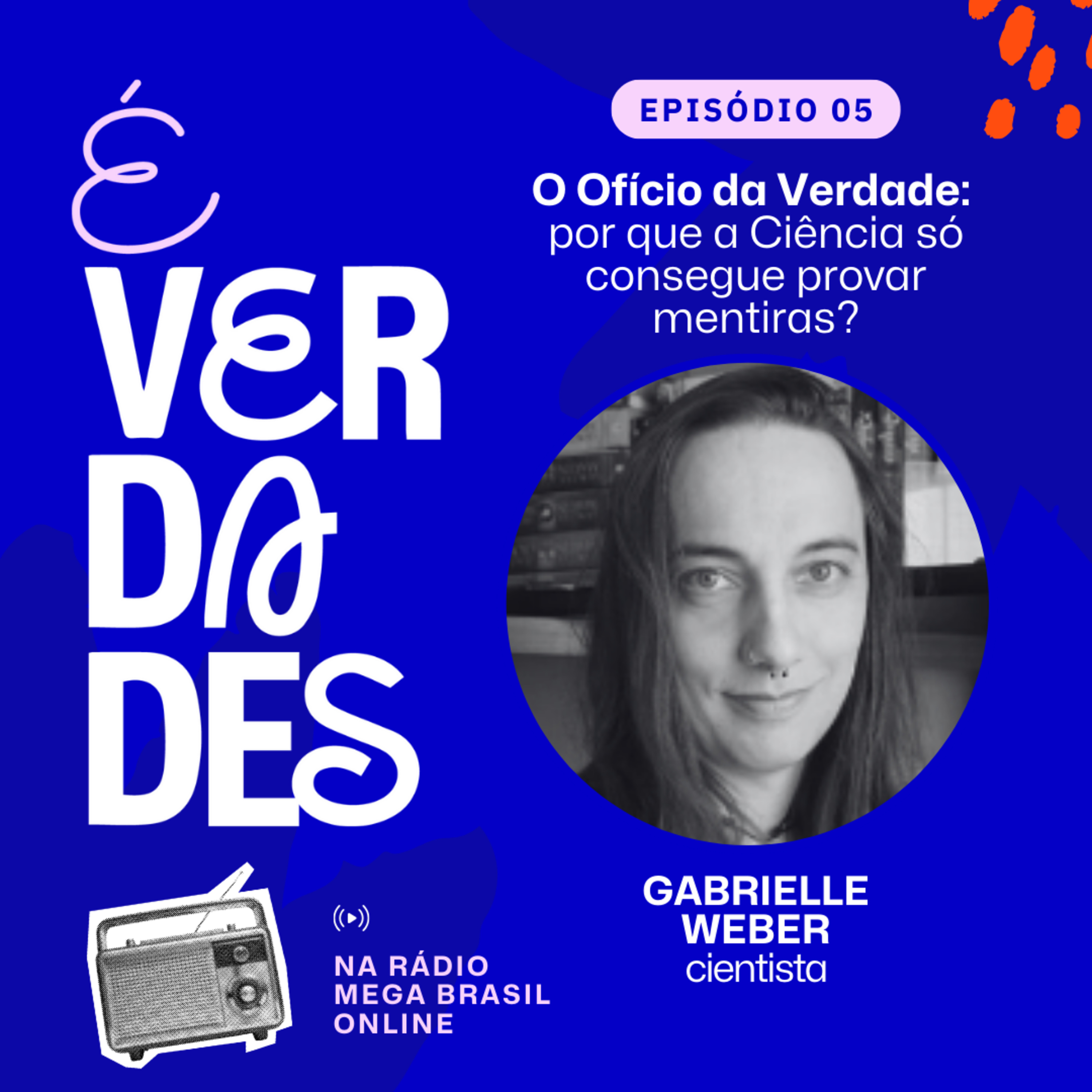 É verdades!
