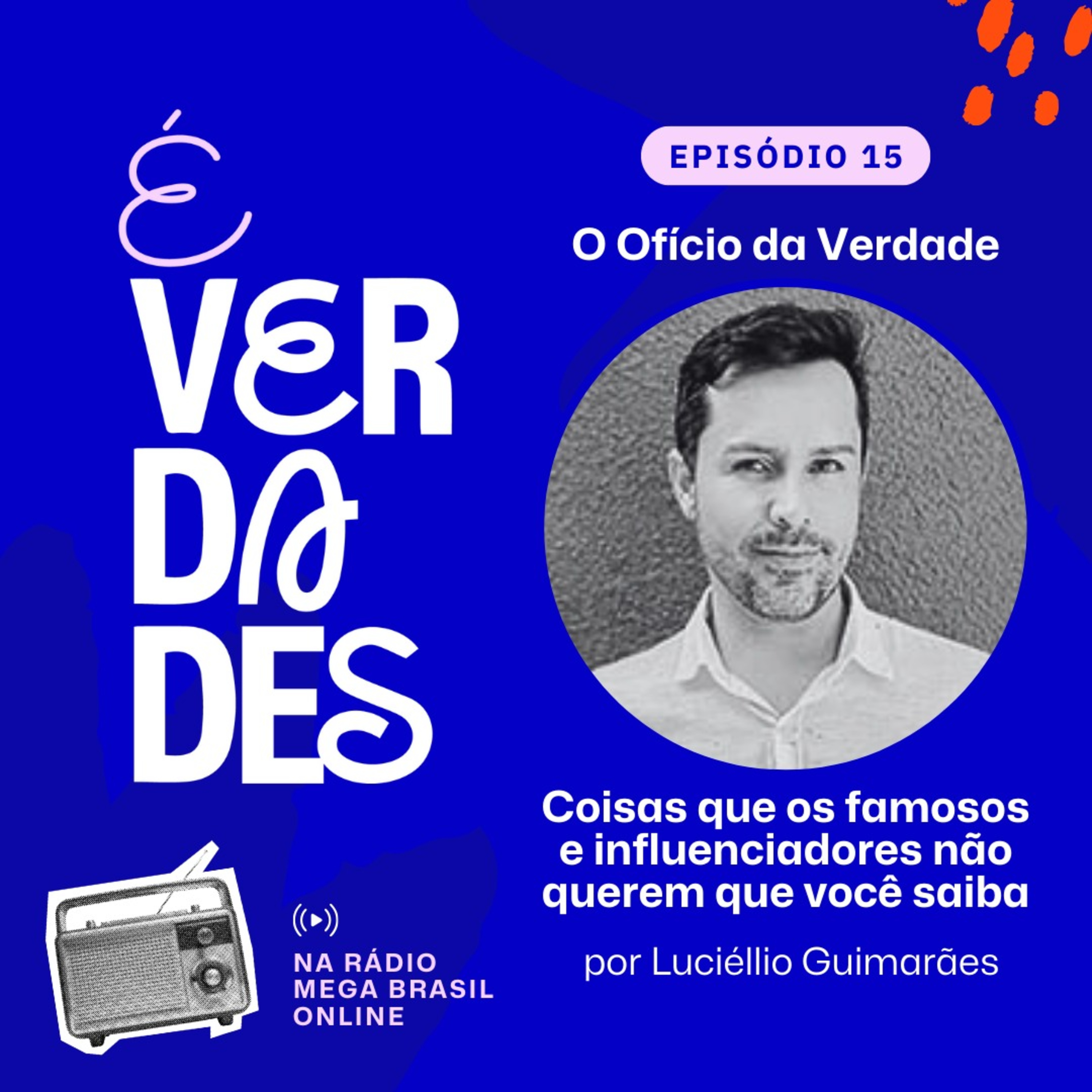 É verdades!