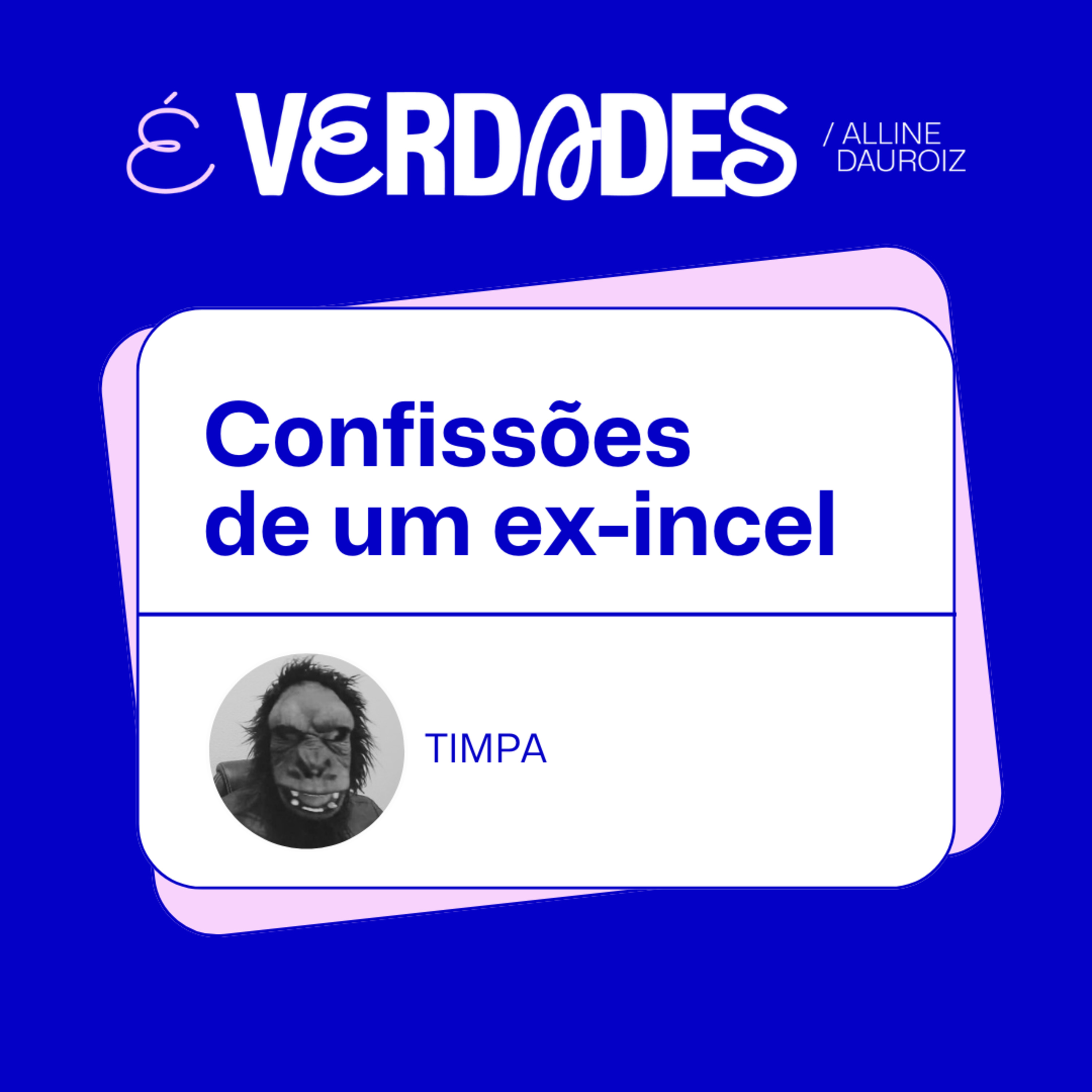 É verdades!