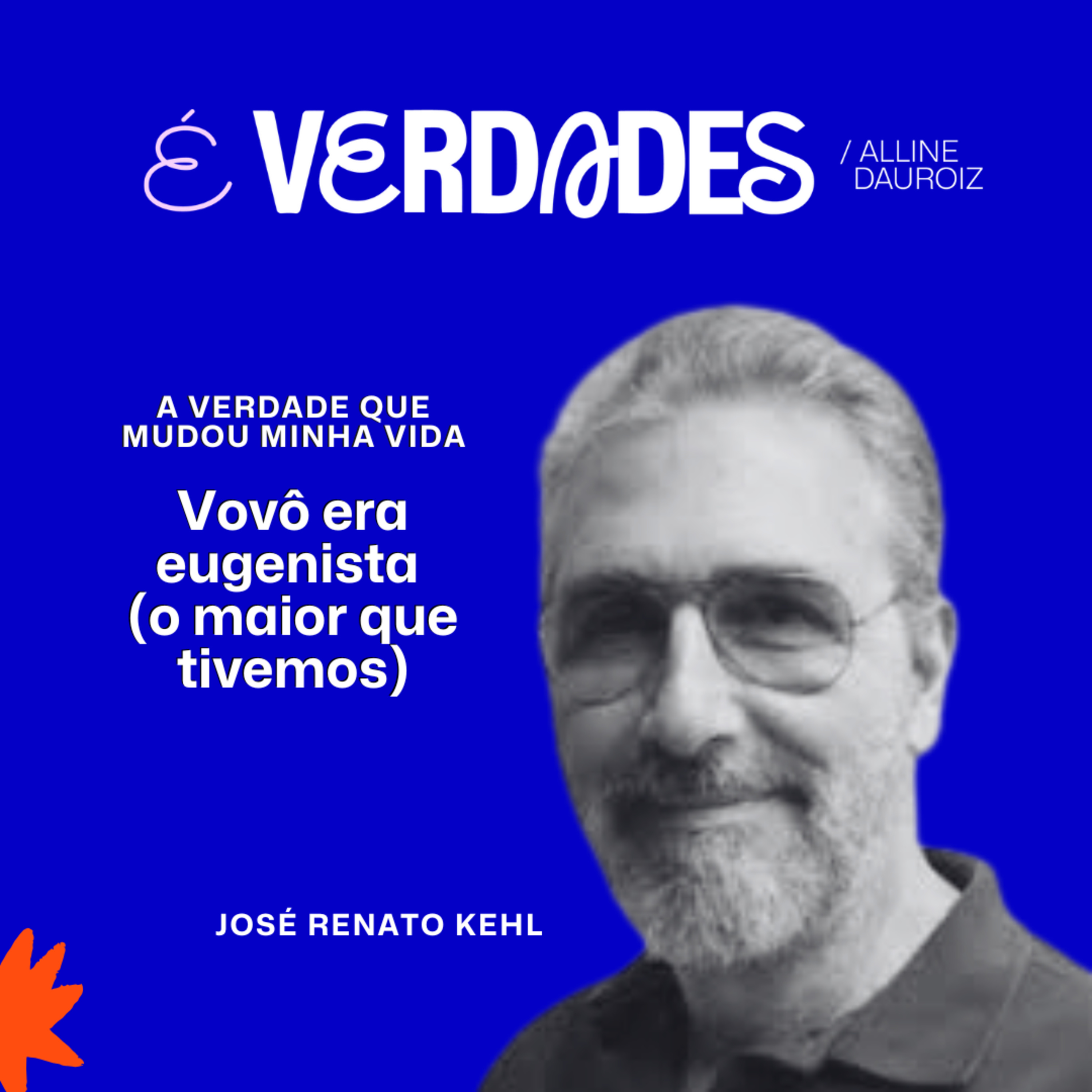 É verdades!