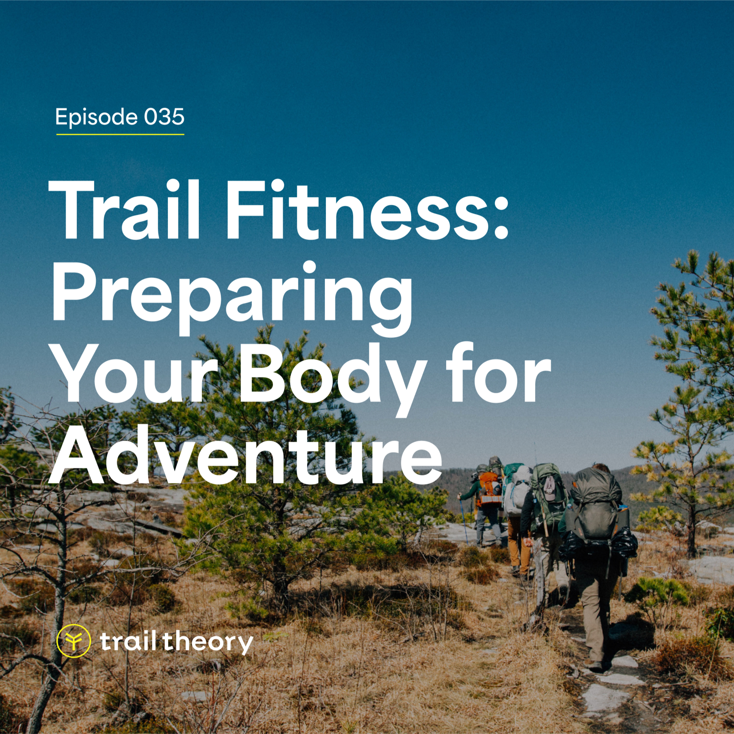Trail Fitness: Preparing Your Body for Adventure episode artwork