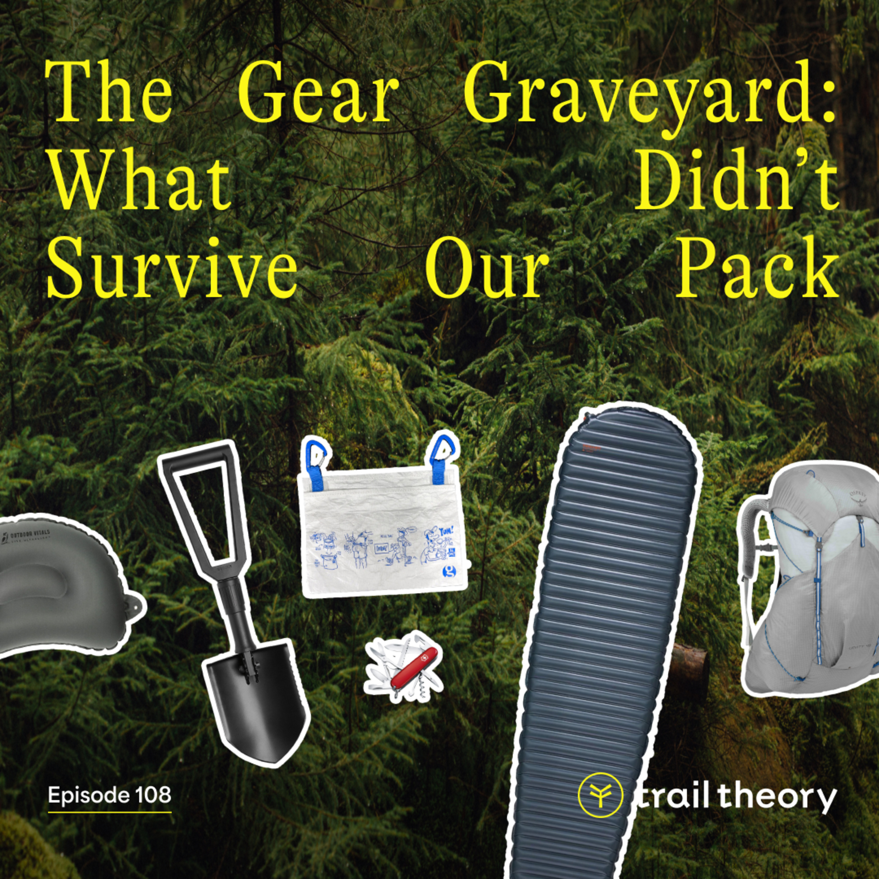 The Gear Graveyard: What Didn't Survive Our Pack 