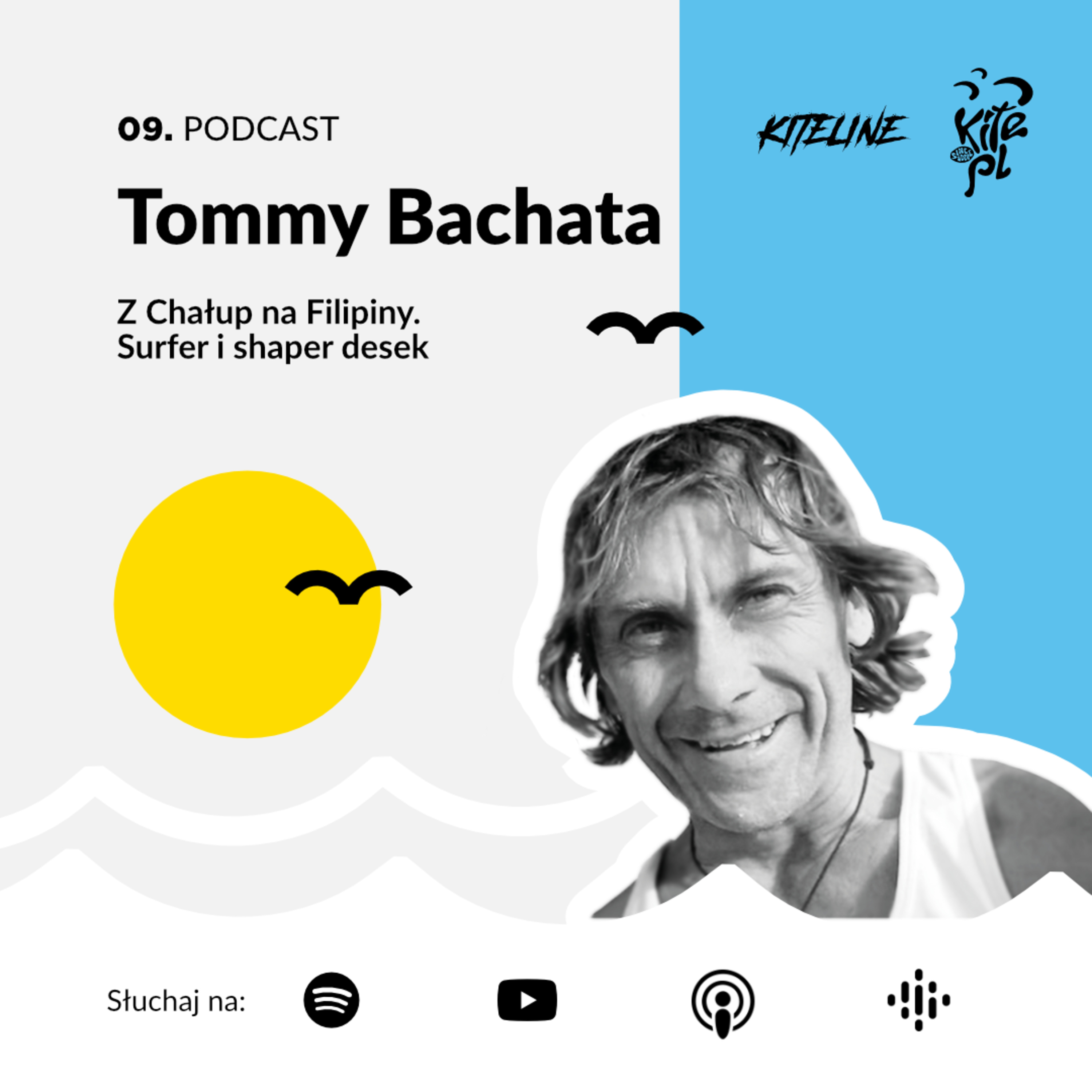 09. Tommy Bachata - z Chałup na Filipiny. Surfer i shaper desek surfingowych. episode artwork