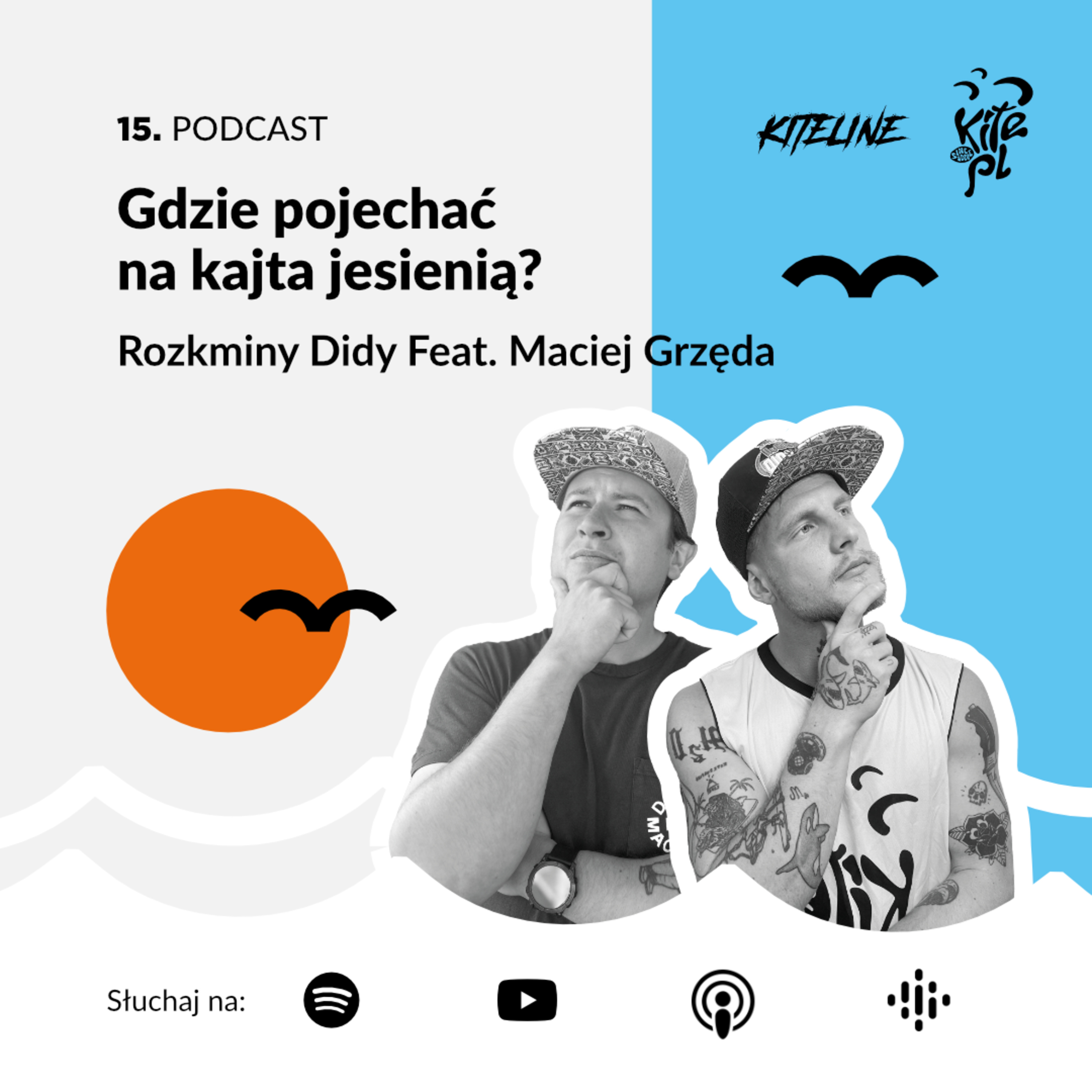 15. Gdzie pojechać na kajta jesienią? Rozkminy Didy feat. Maciej Grzęda episode artwork