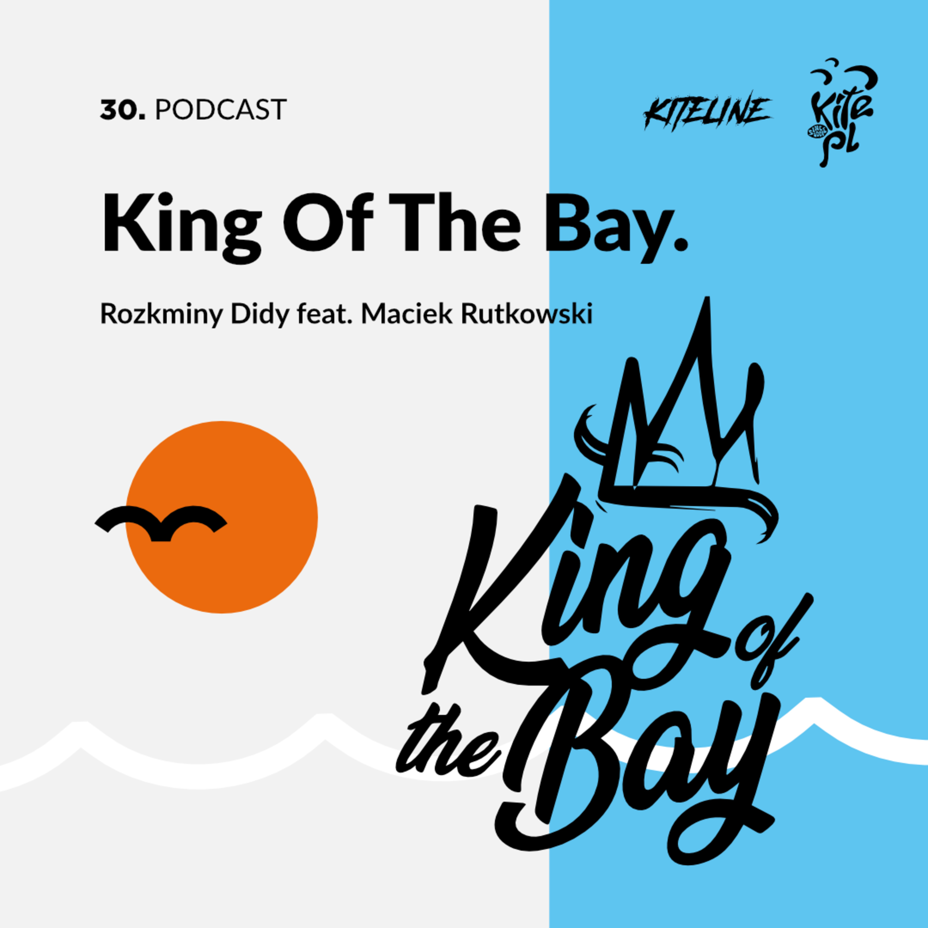 30. King Of The Bay. Rozkminy Didy feat. Maciek Rutkowski  episode artwork