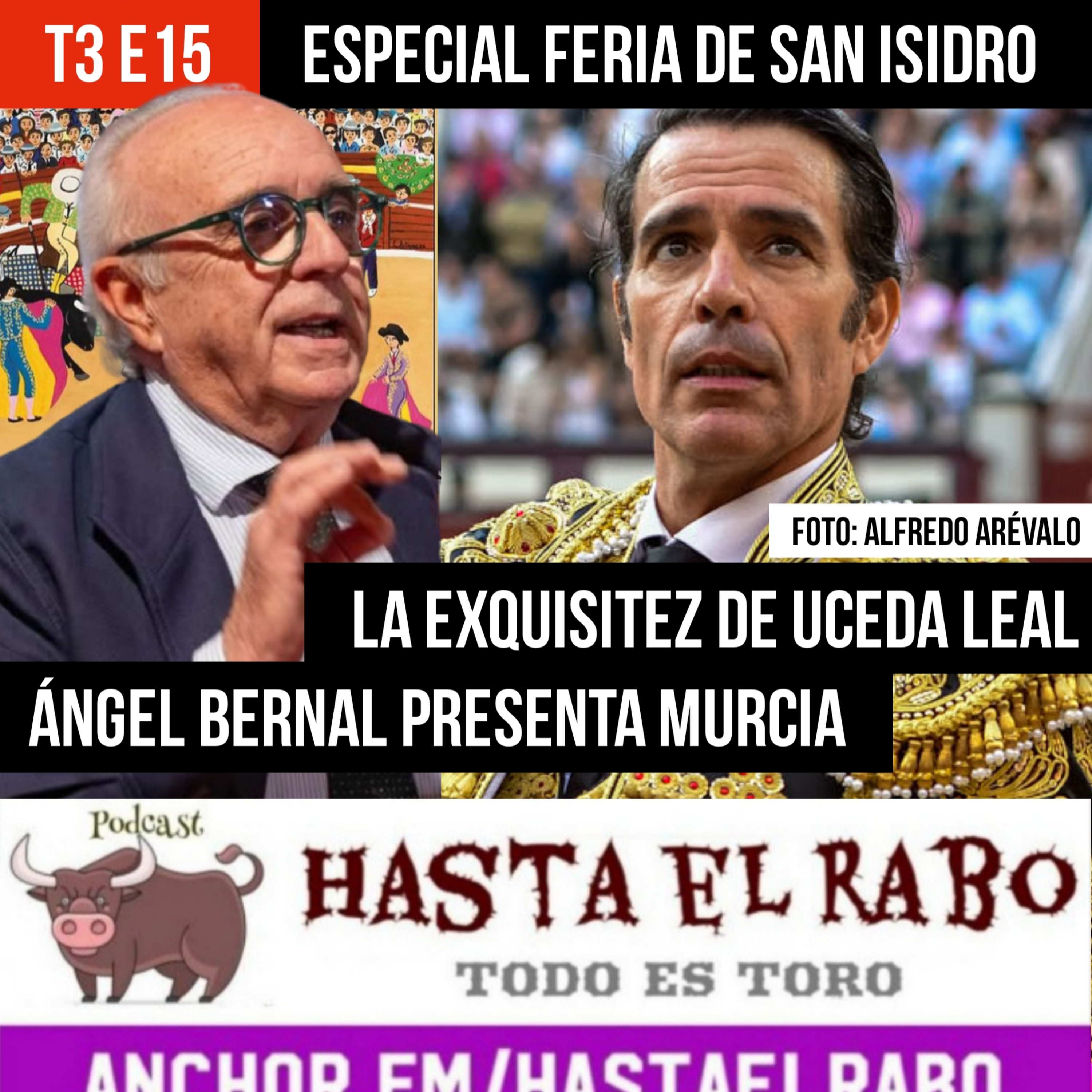 HASTA EL RABO TODO ES TORO. Podcast taurino semanal con Cándido Martínez y Manolo Guillén.