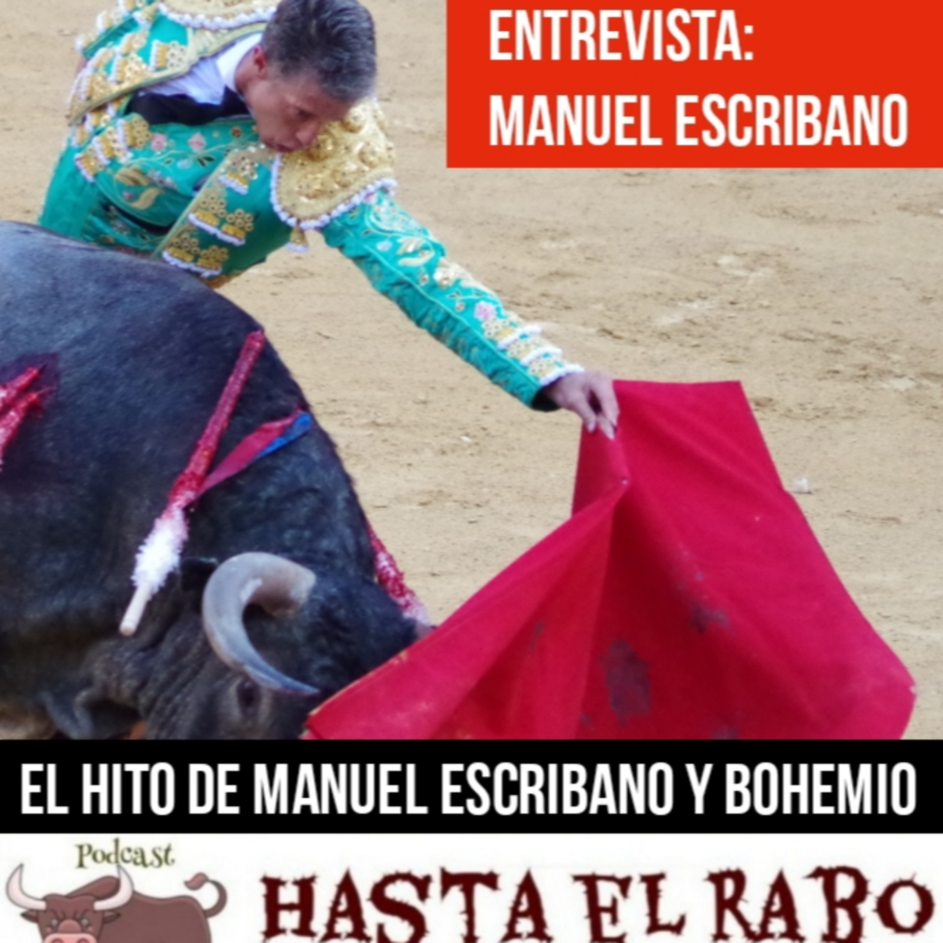 HASTA EL RABO TODO ES TORO. Podcast taurino semanal con Cándido Martínez y Manolo Guillén.
