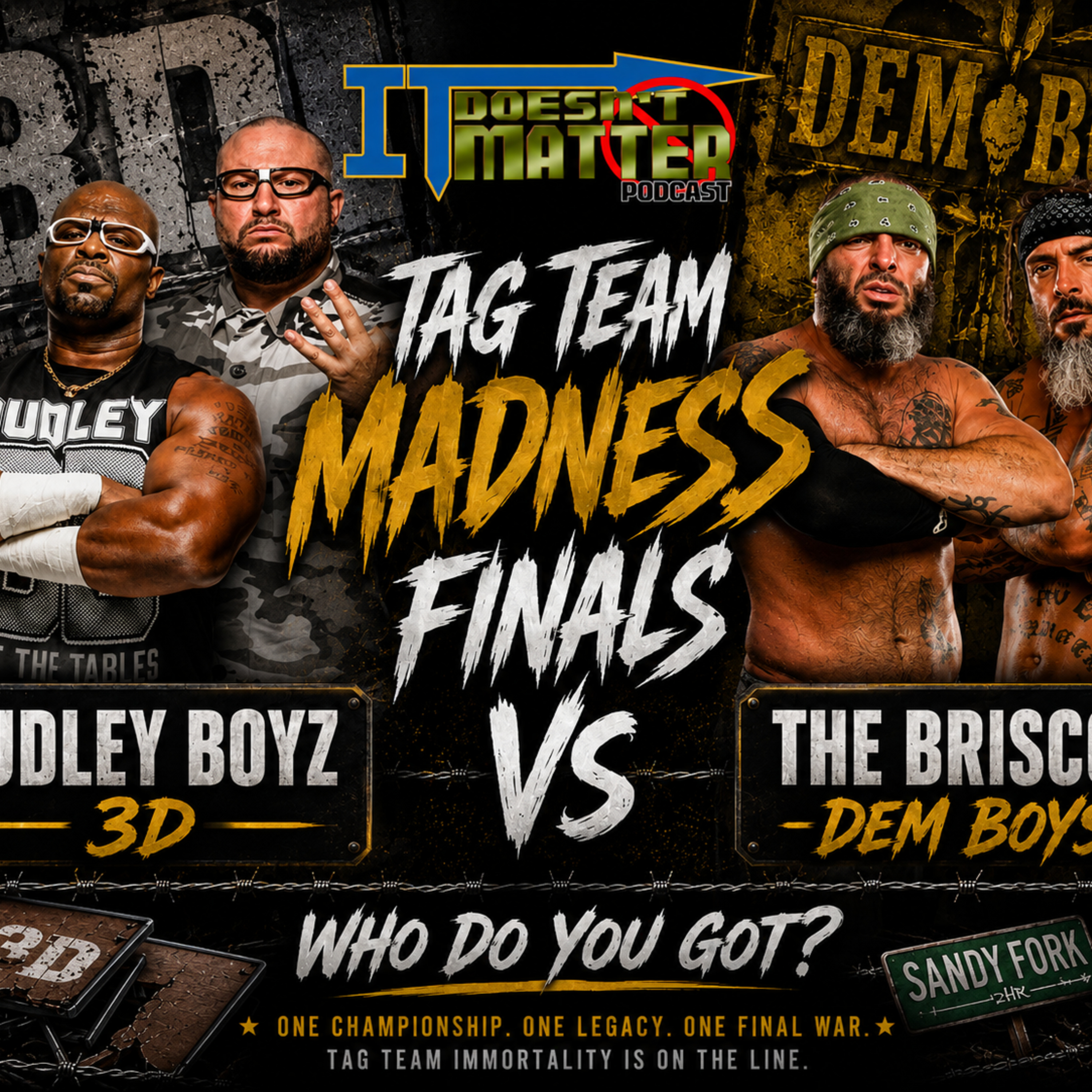 Tag Madness Finals: Dudley Boyz vs Briscoes! Who's Do You Got?? episode artwork