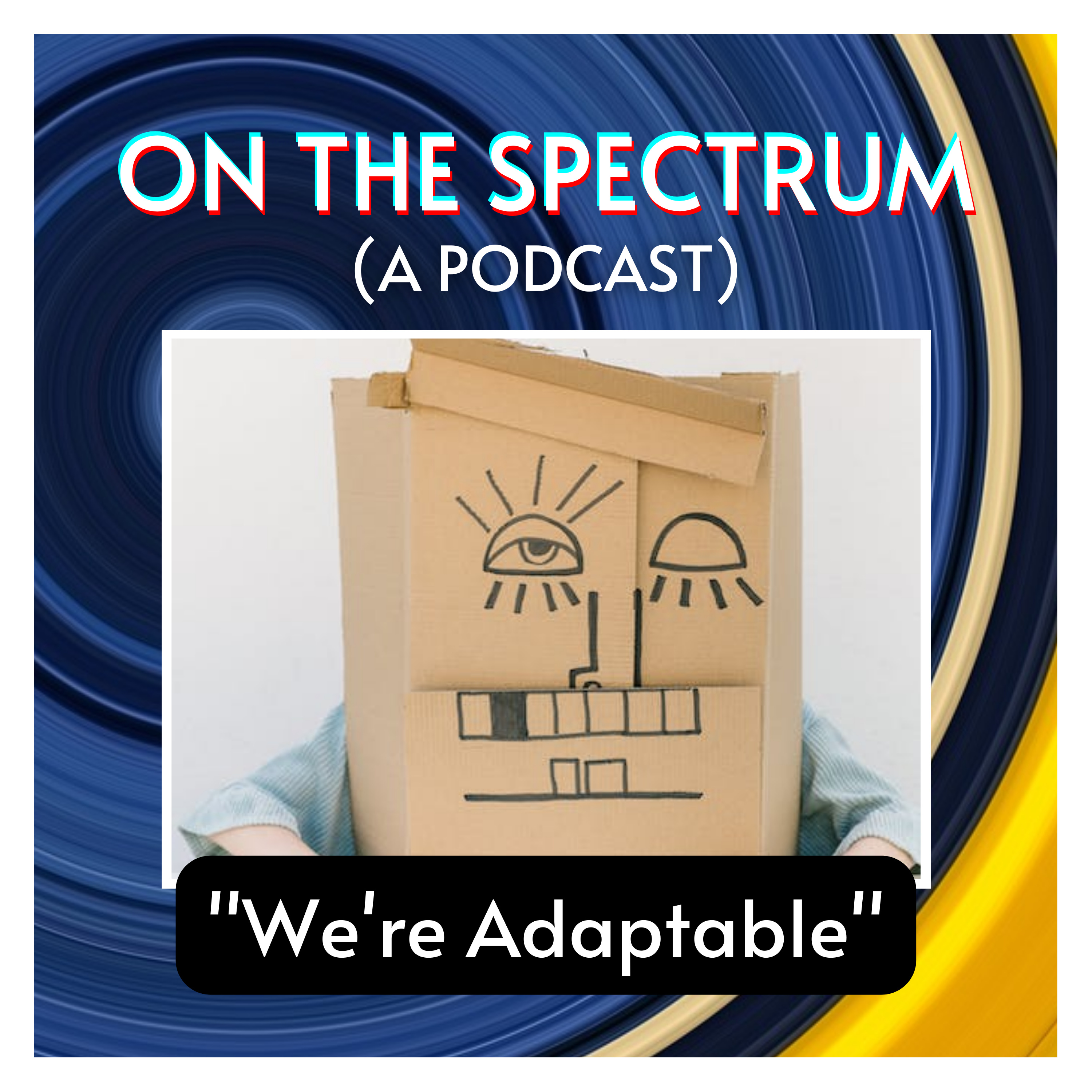 "We're Adaptable" - Neurotypical Obligations & Joking about Autism - Episode 24 episode artwork