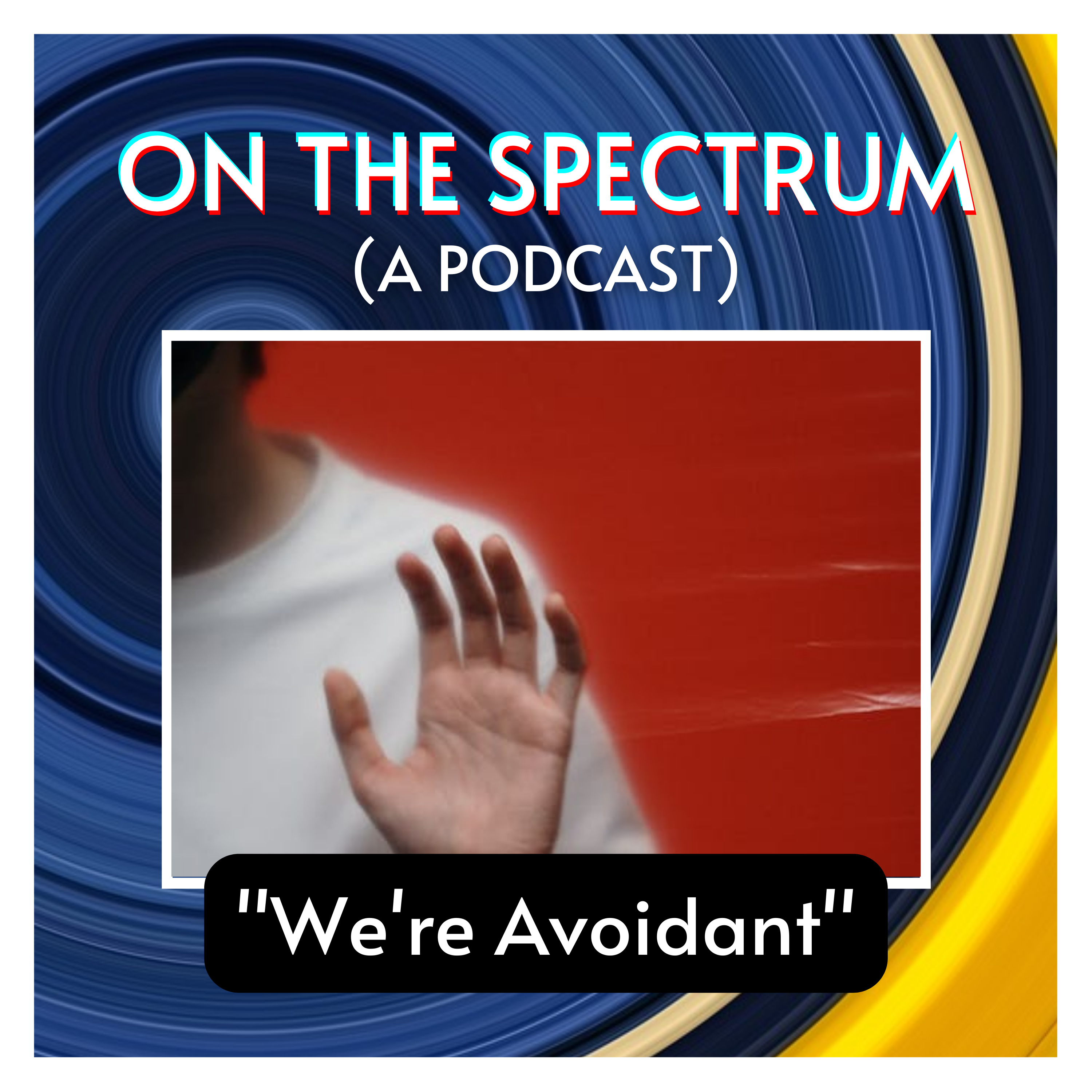 "We're Avoidant" - Rejection Sensitive Dysphoria & Pathological Demand Avoidance - Episode 26 episode artwork