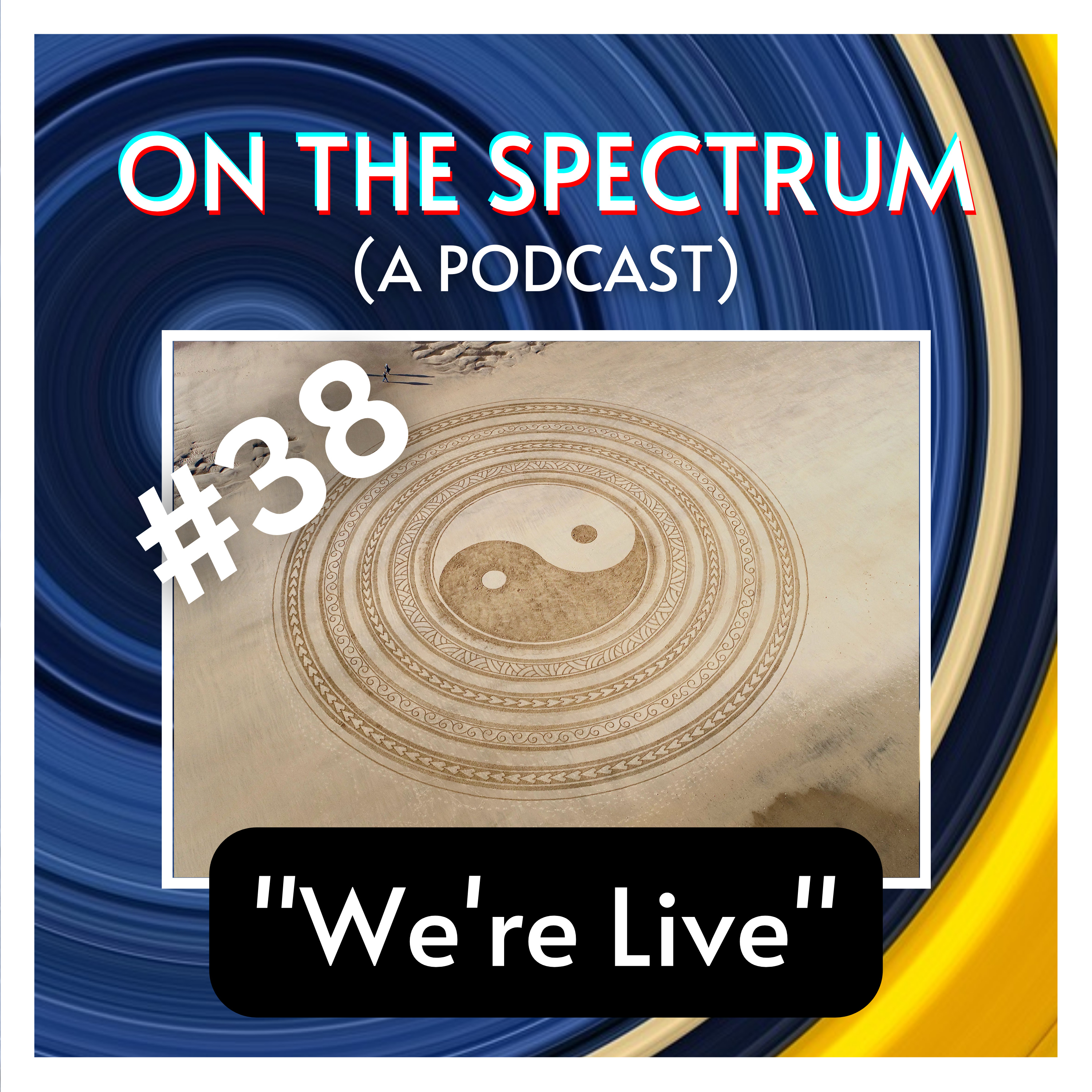 "We're Live" - Self-Care, Extreme Memes & Moral Relativism - Episode 38 episode artwork