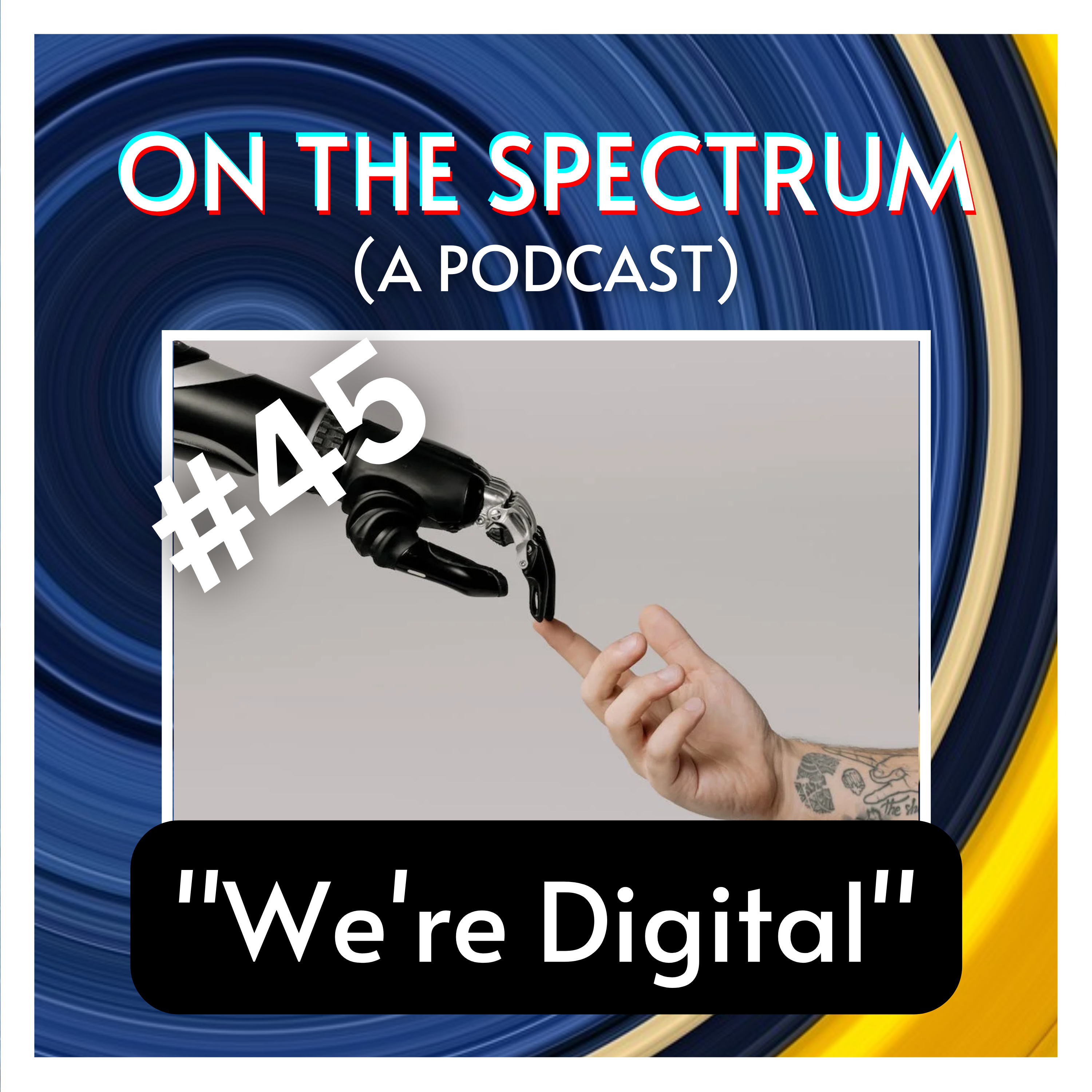 "We're Digital" - AI, OnlyFans, & Algorithms (oh my!) - Episode 45 episode artwork