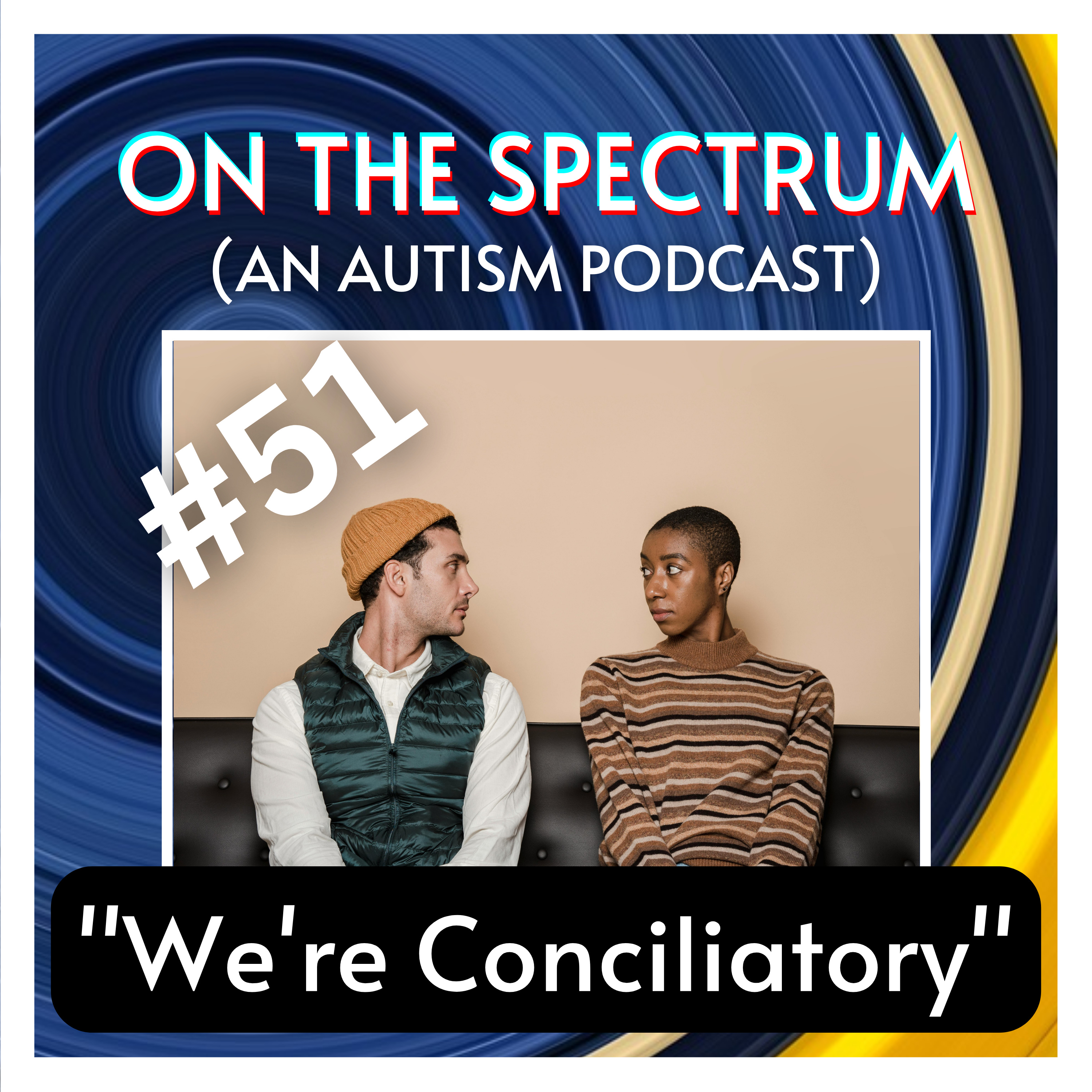 "We're Conciliatory" - Conflict Resolution, Emotion, & Nick’s Meltdown - Episode 51 episode artwork