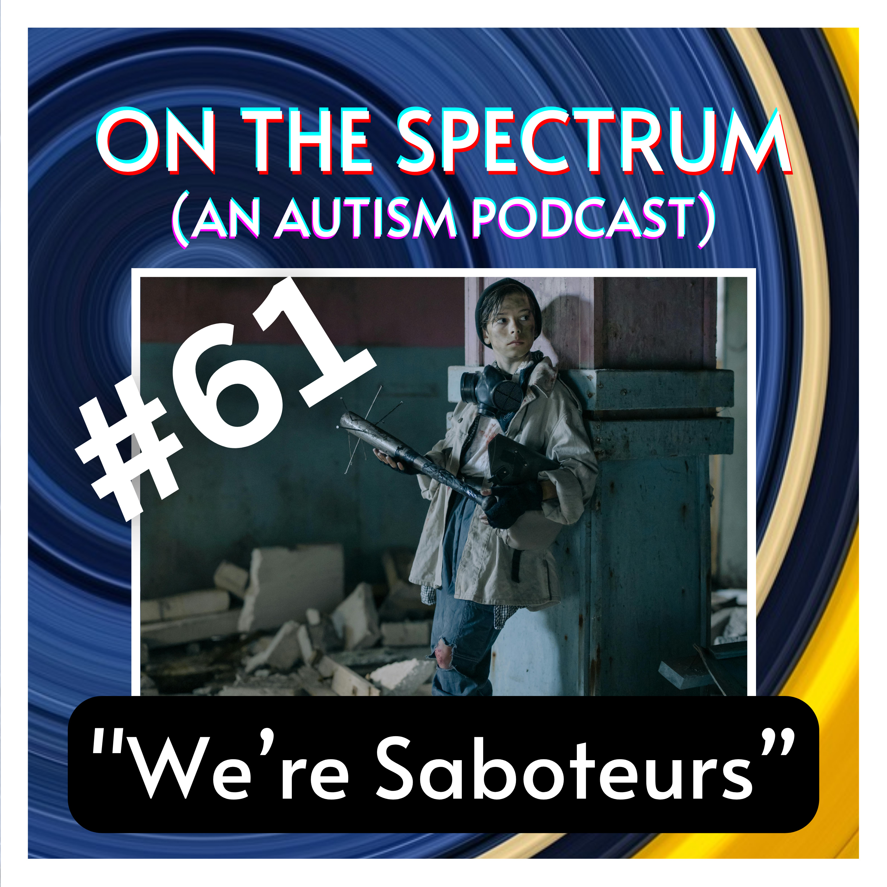 "We're Saboteurs" - Self Sabotage - Episode 61 episode artwork