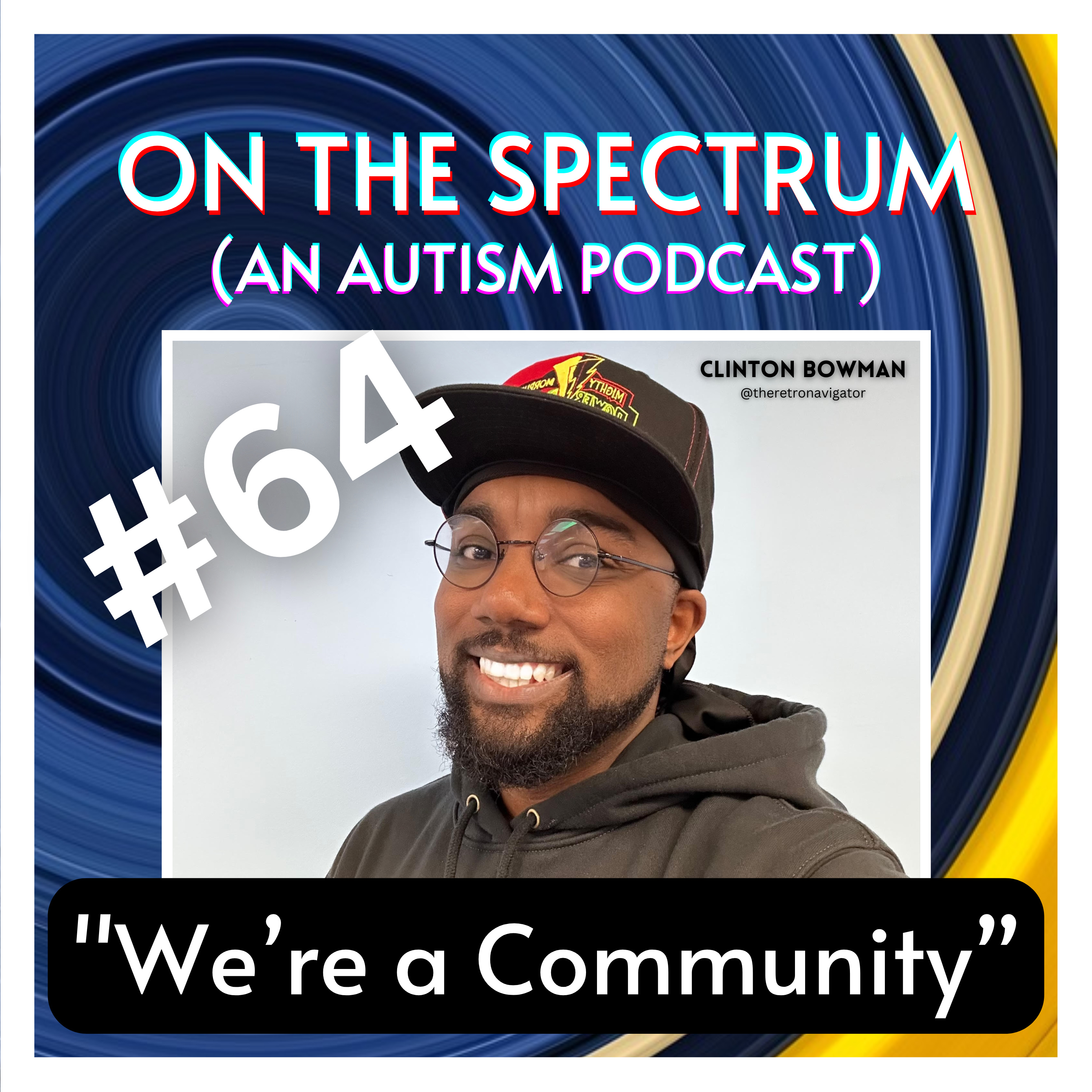 Clinton Bowman - Race, Representation, & AuDHD - Episode 64 episode artwork