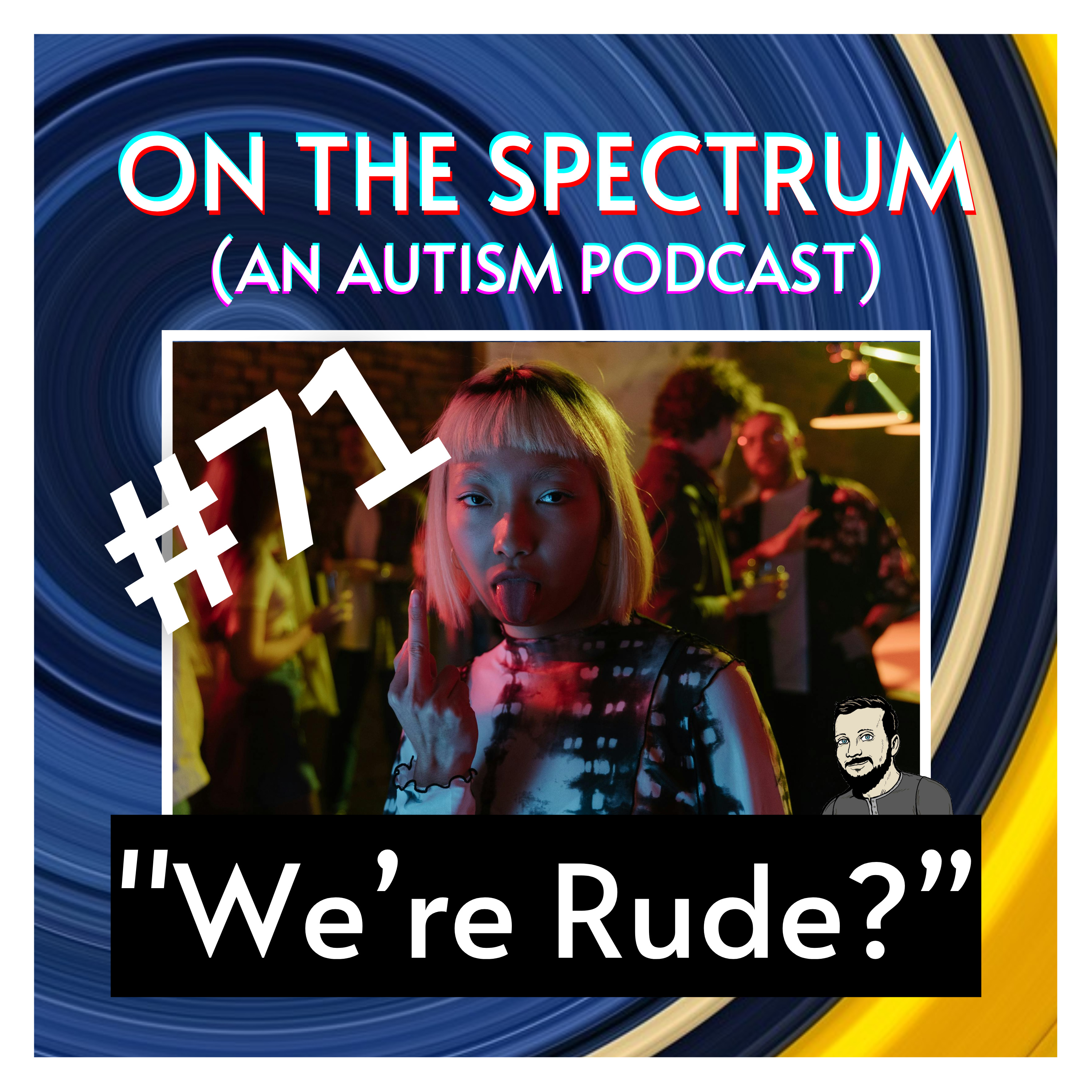 Rudeness, Etiquette, & Honesty - Episode 71 episode artwork