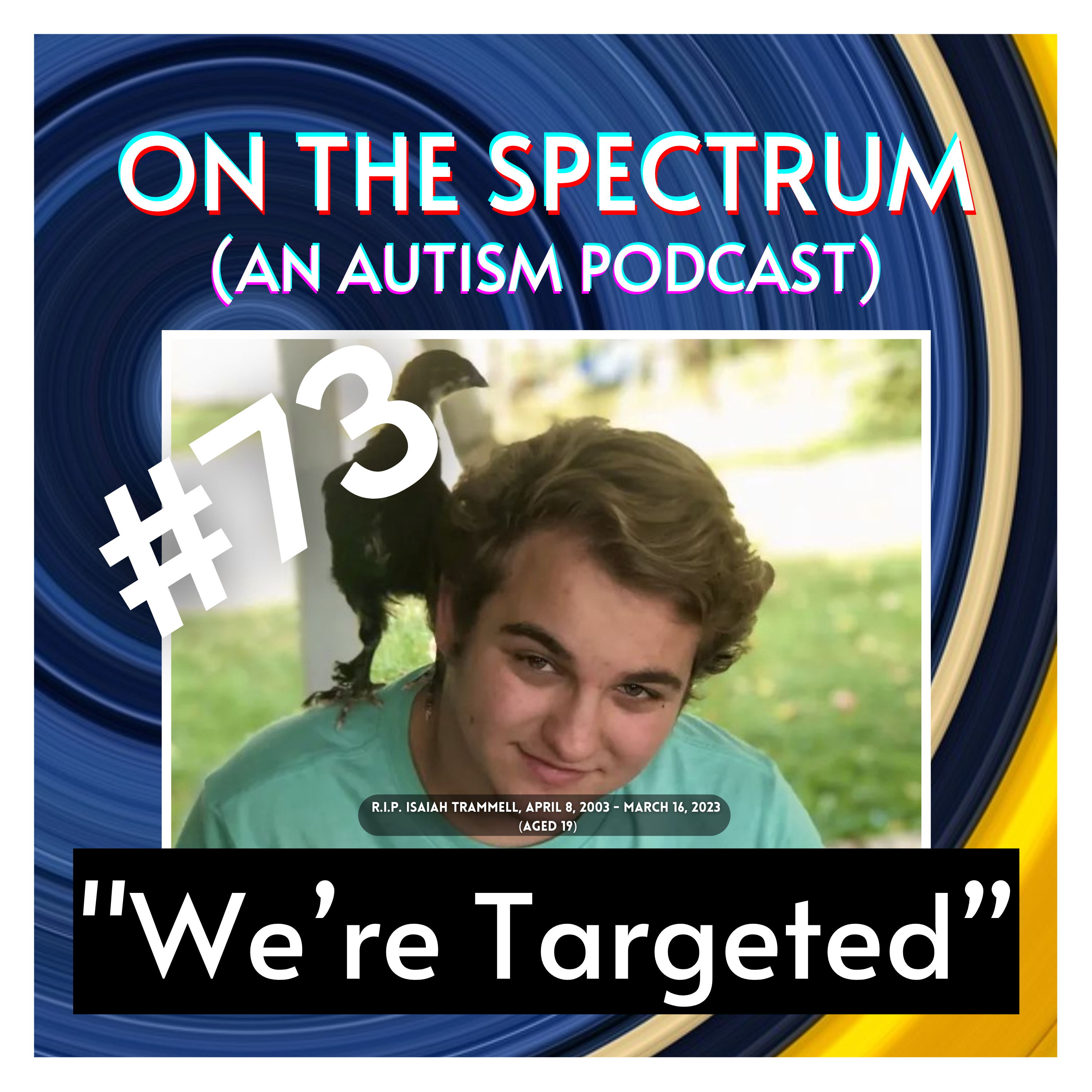 Autistics Under Attack & Isaiah Trammell - Episode 73 episode artwork