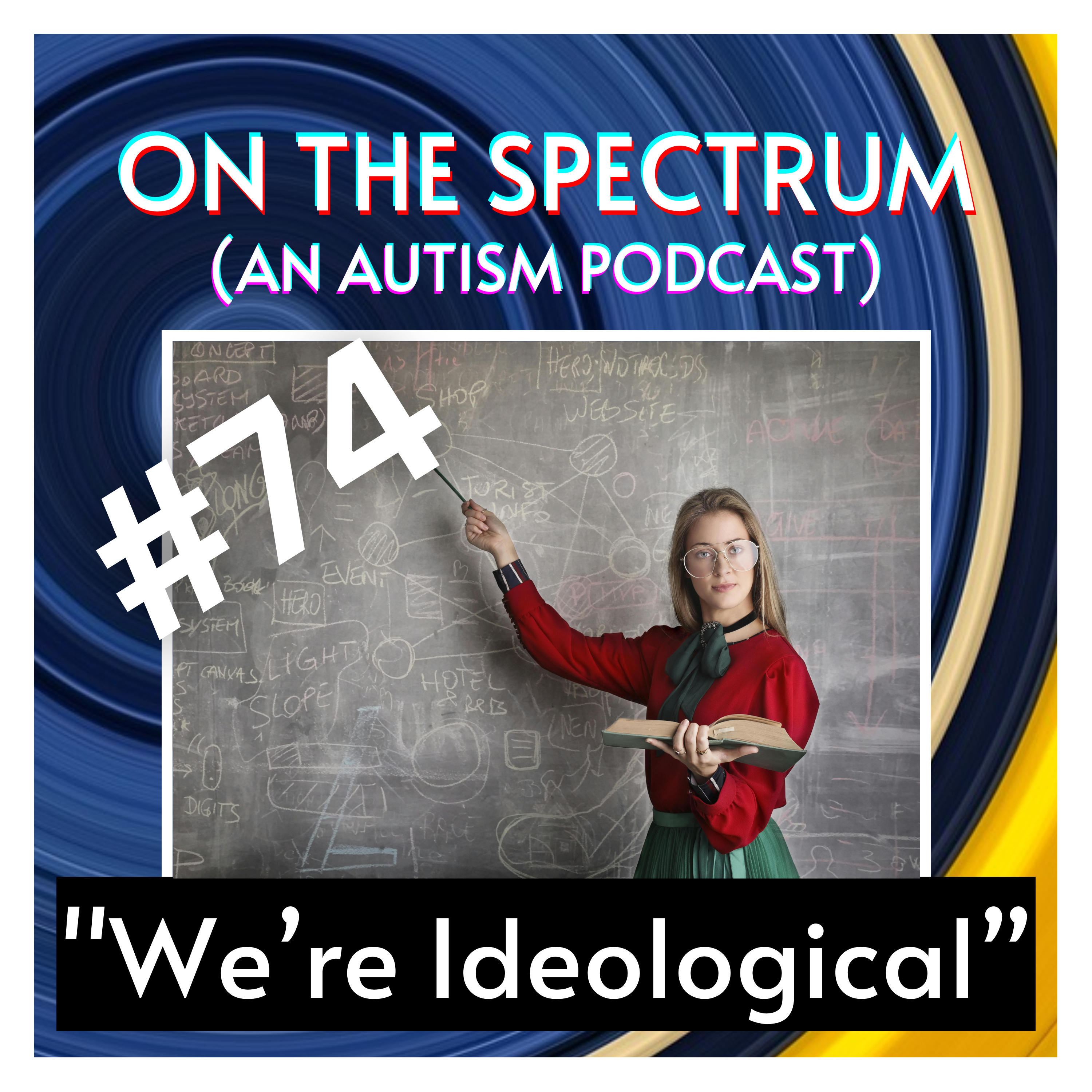Intellectualism, Ideology, & Changing Minds - Episode 74 episode artwork