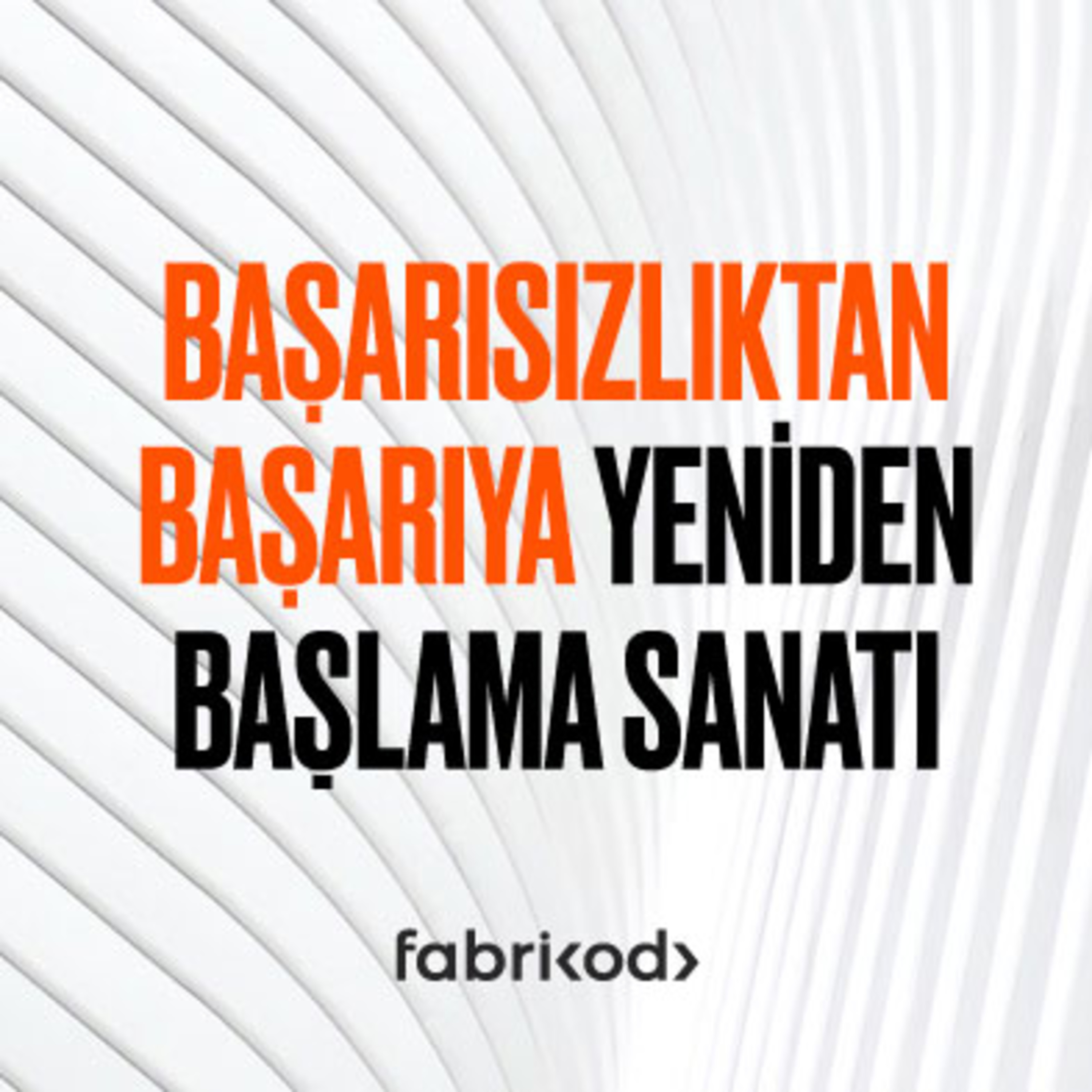 Başarısızlıktan Başarıya: Salih Çaktı ile Dr. Abdullah Önden Fabrikod Yolculuğunu Konuşuyor episode artwork