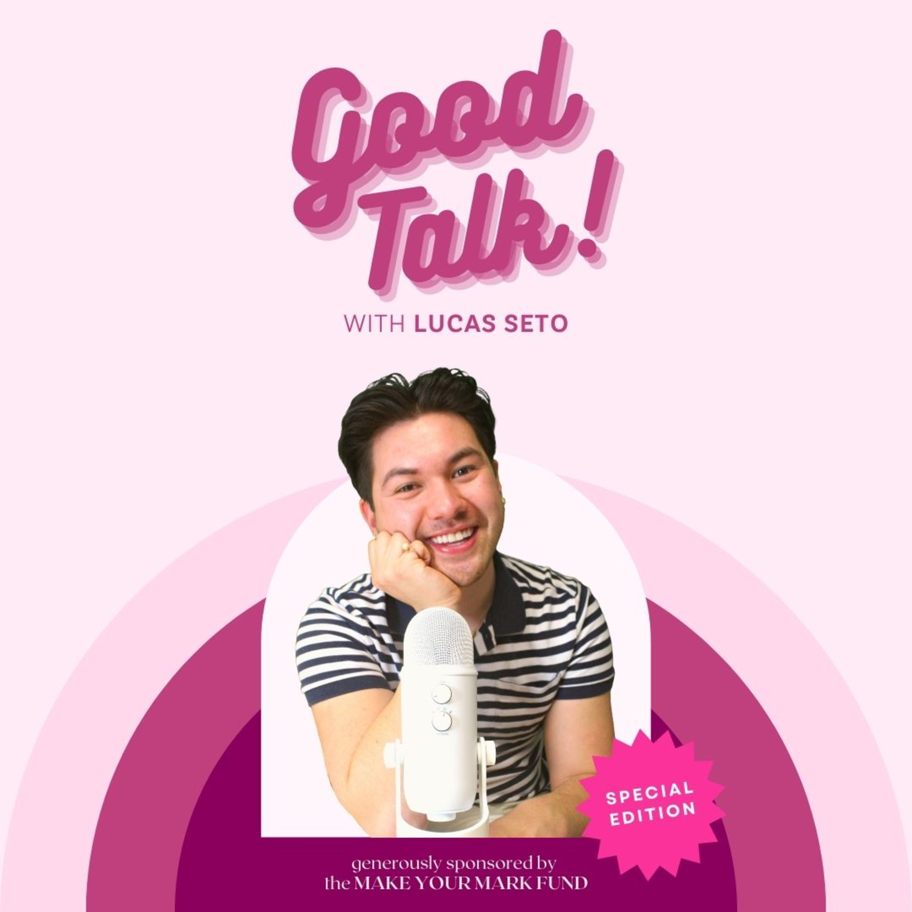 Good Talk! with Lucas Seto