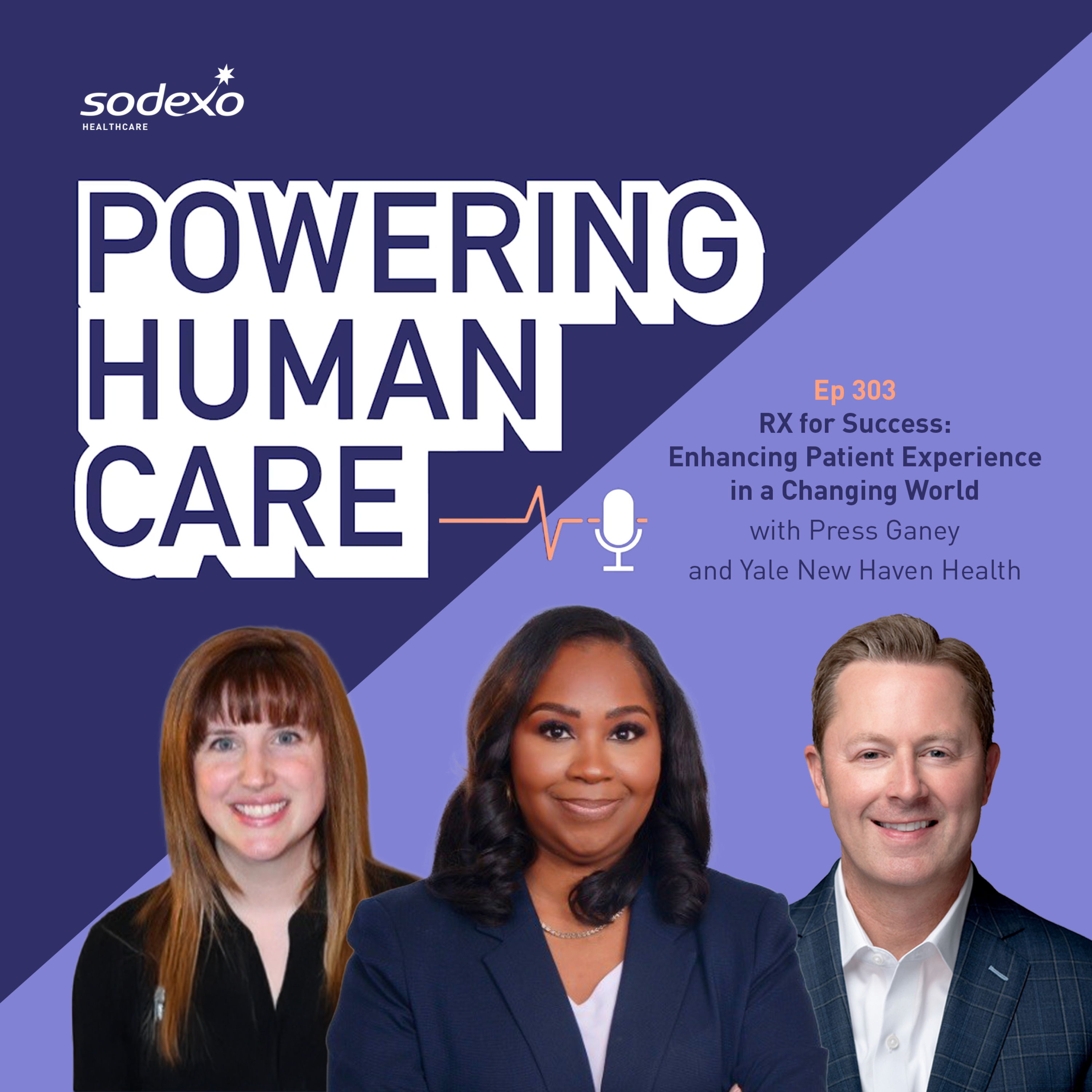 RX for Success: Enhancing Patient Experience in a Changing World (with Press Ganey and Yale New Haven Health) episode artwork