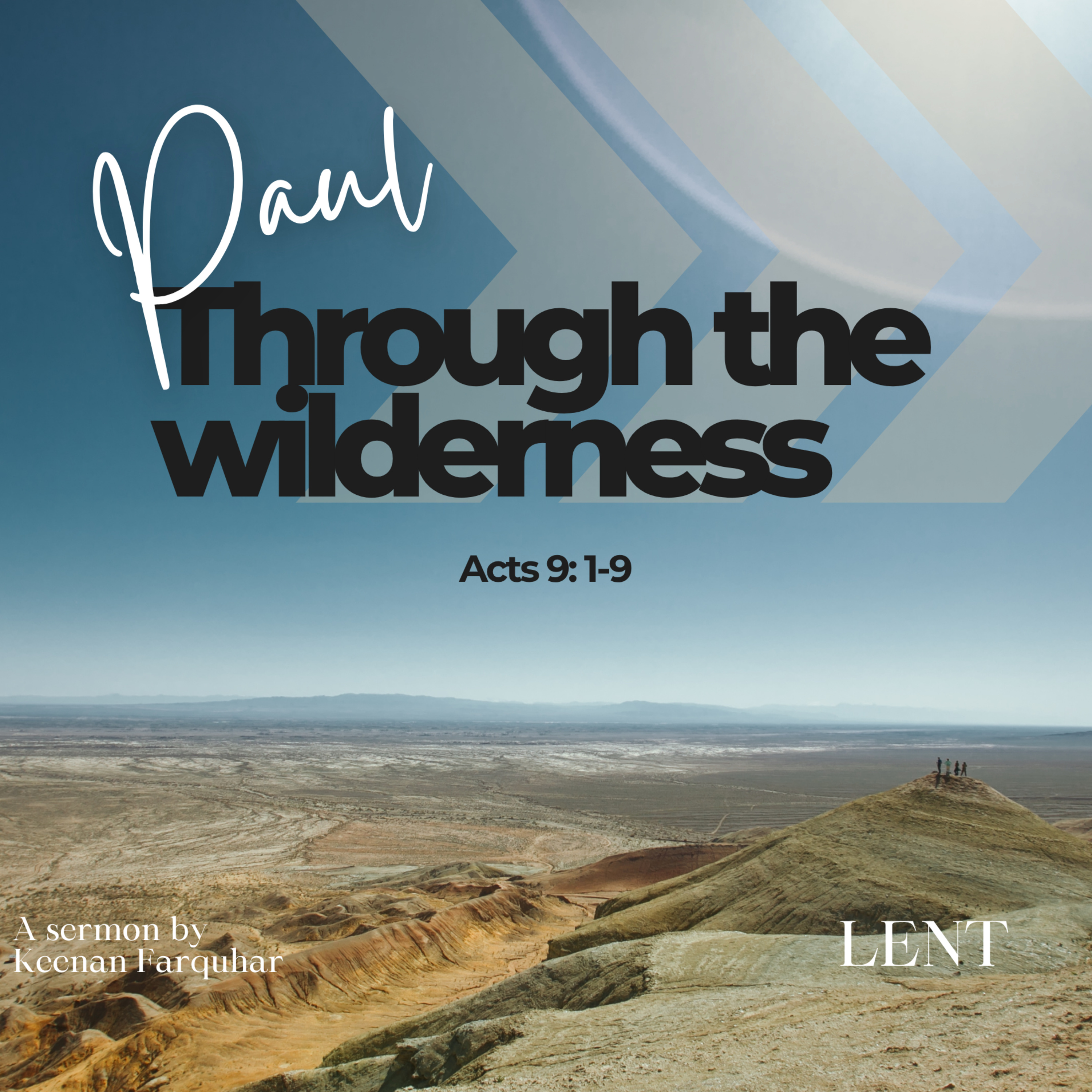 Paul through the wilderness | Lent | Acts 9: 1-9 | Keenan Farquhar episode artwork