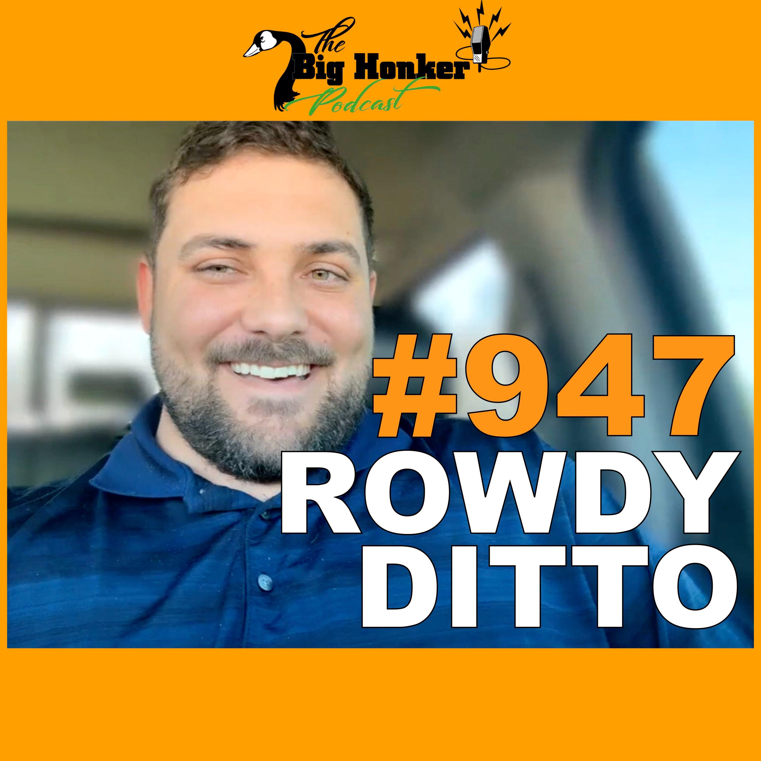 Episode #947: Rowdy Ditto