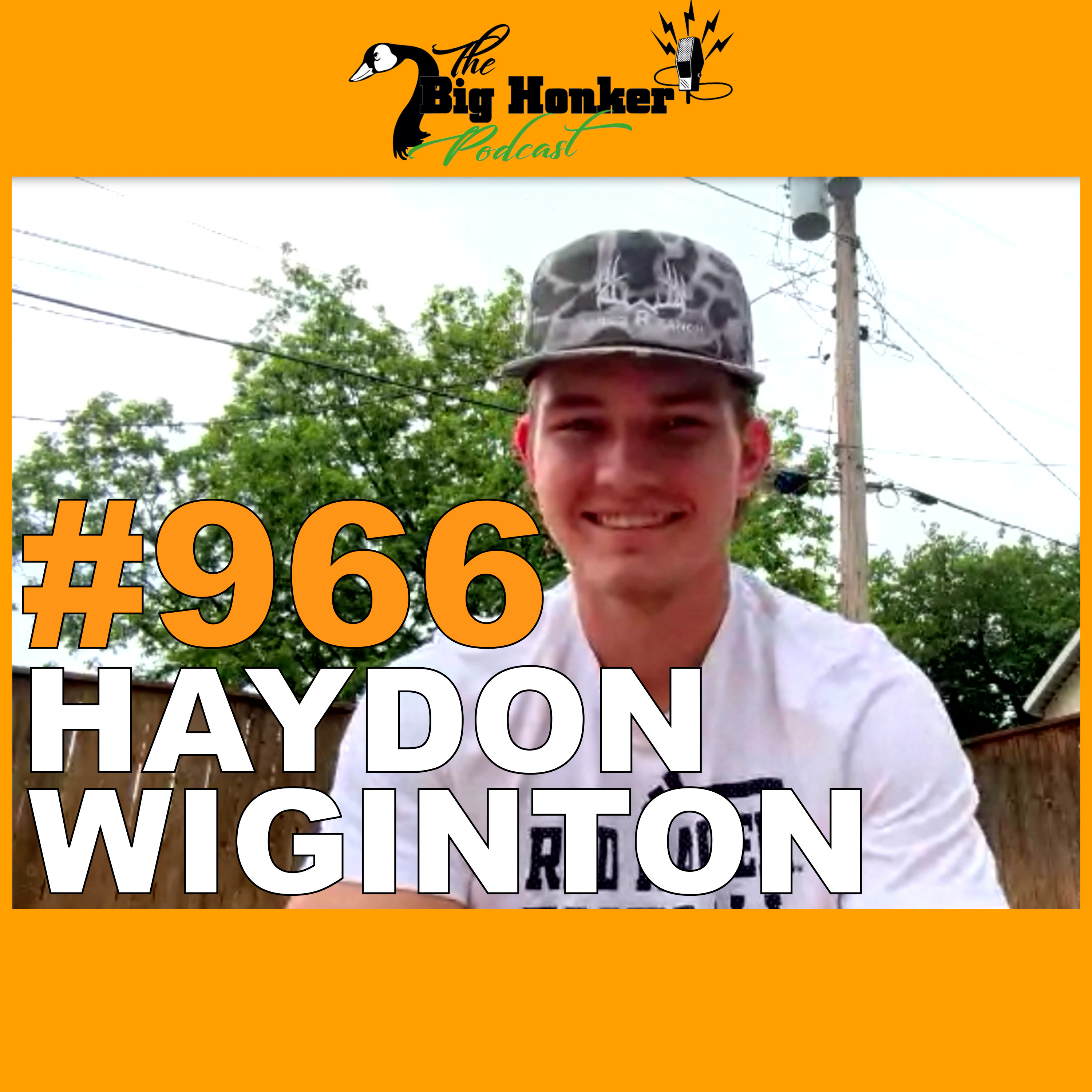 Episode #966: Haydon Wiginton