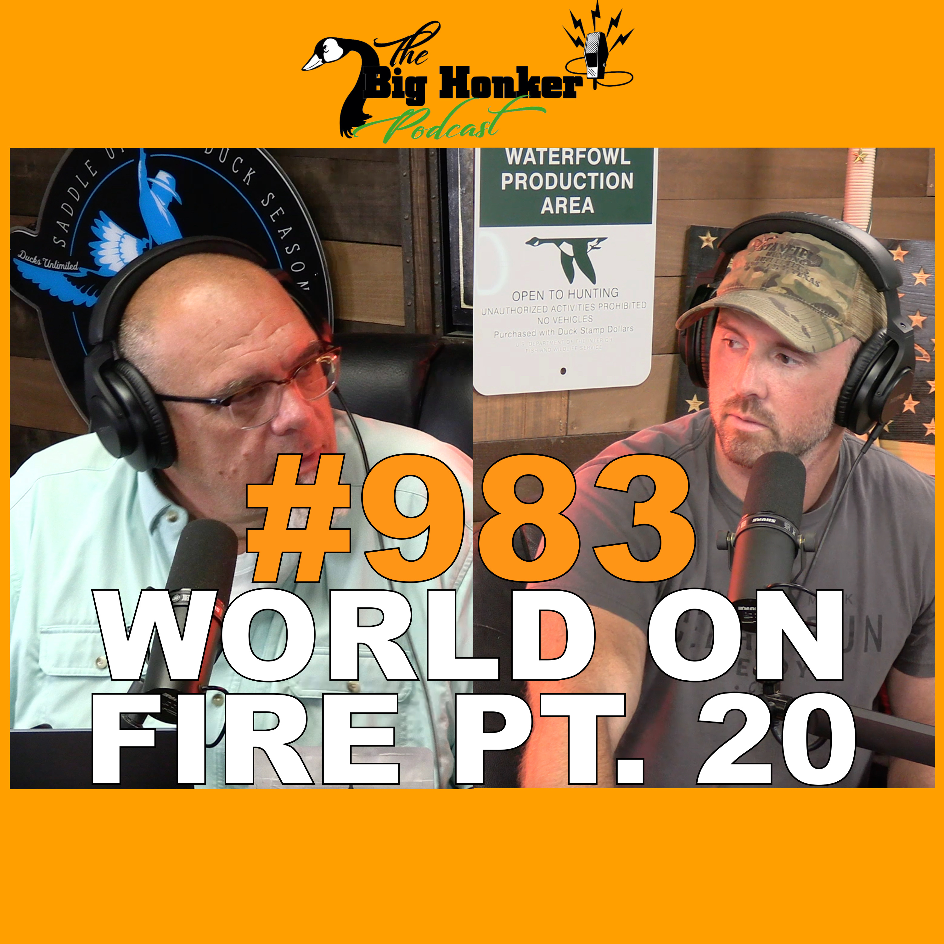 Episode #983: World on Fire pt. 20