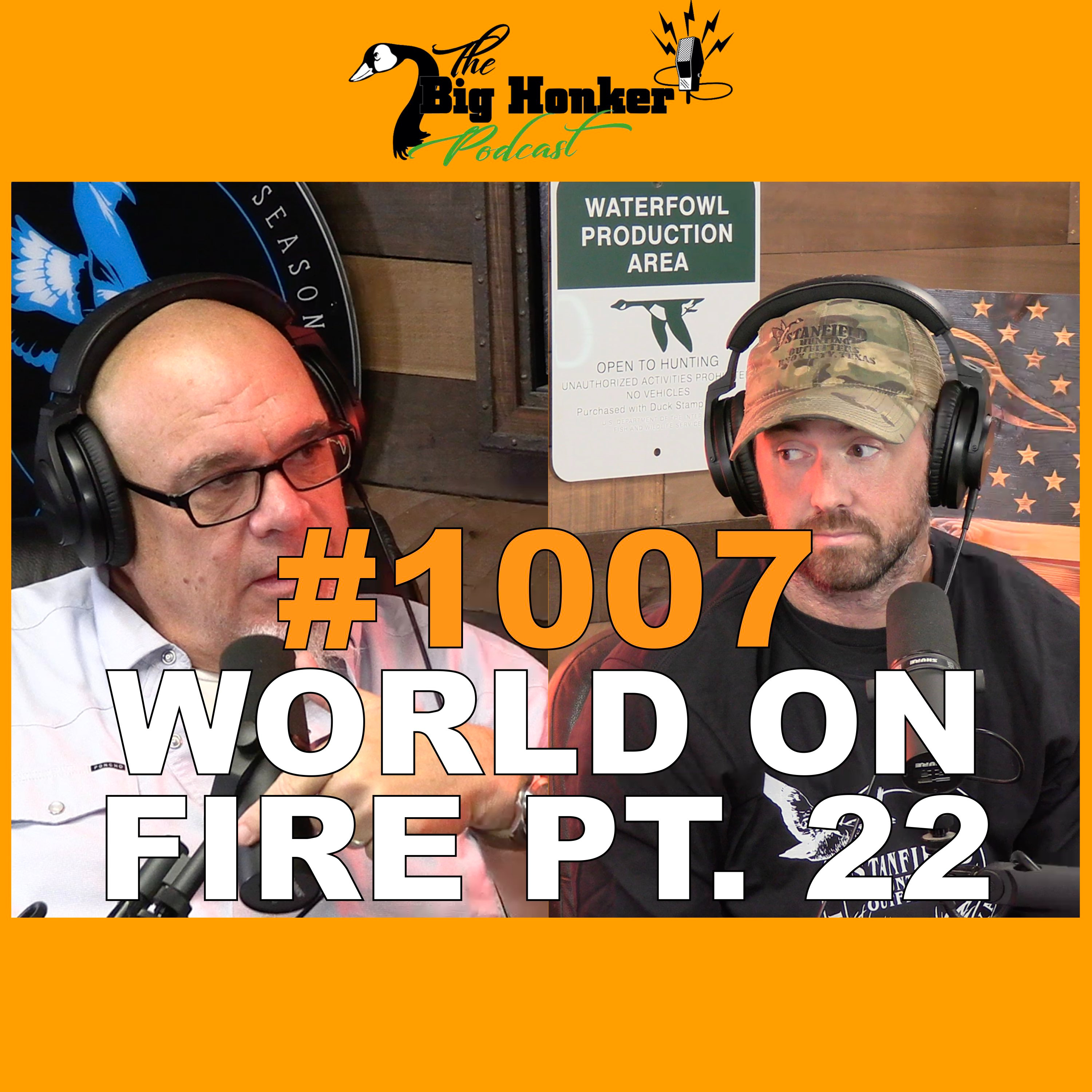 Episode #1007: World on Fire pt. 22