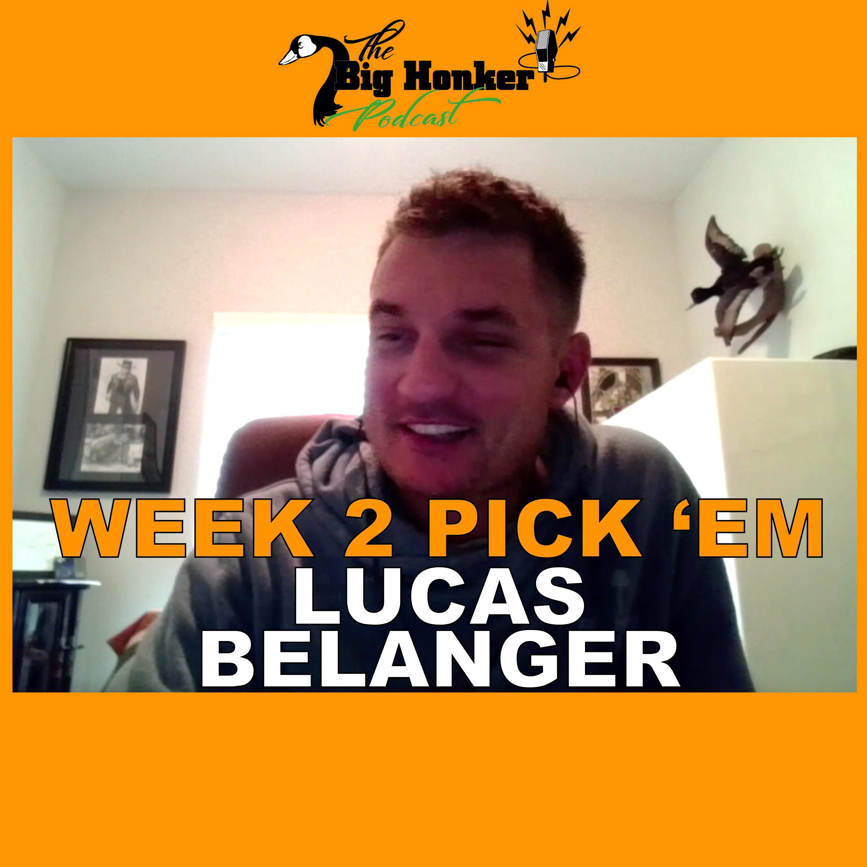 BONUS EPISODE: Week 2 Pick ‘Em - Lucas Belanger