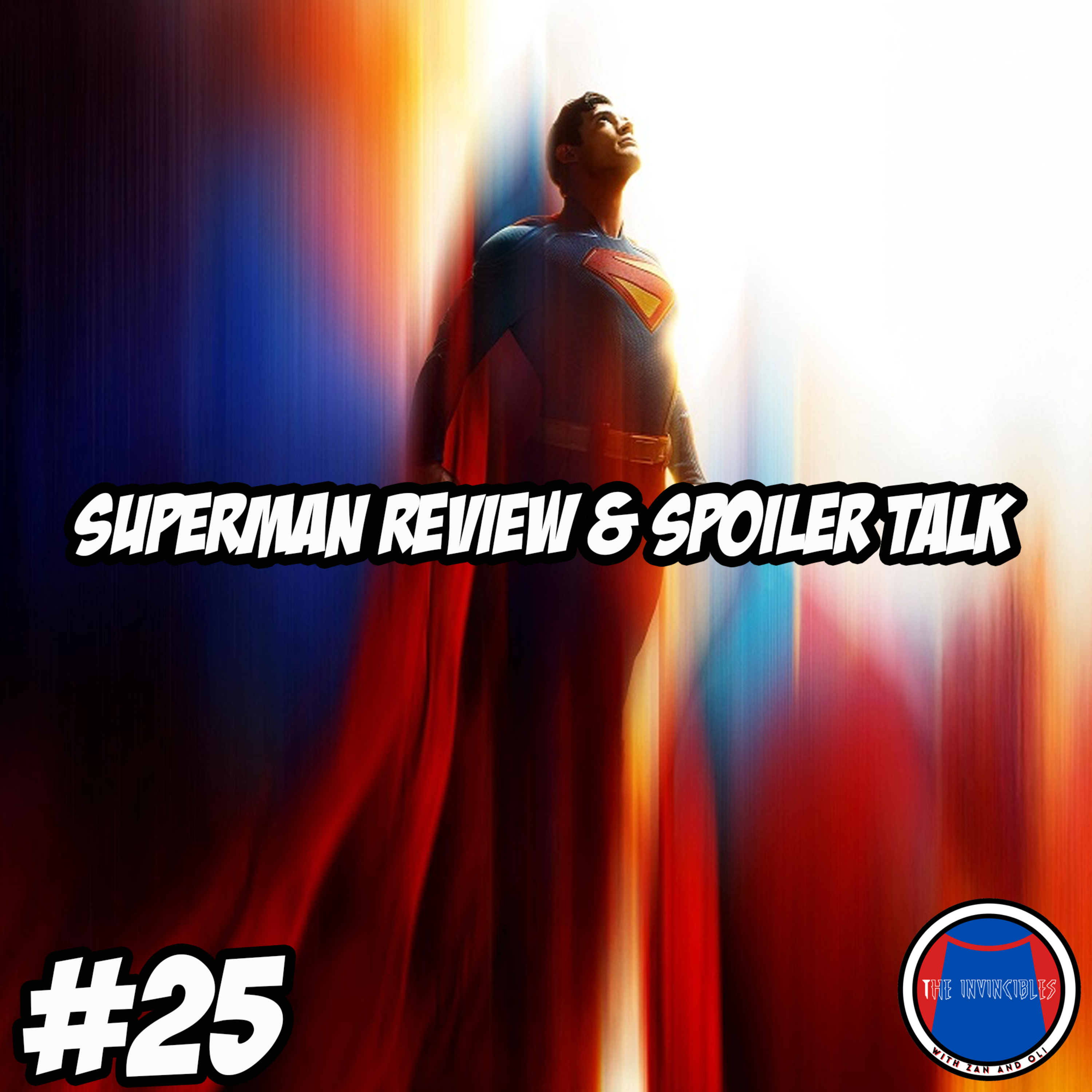 Superman (2025) Review & Spoiler Talk The Invincibles Podcast 25