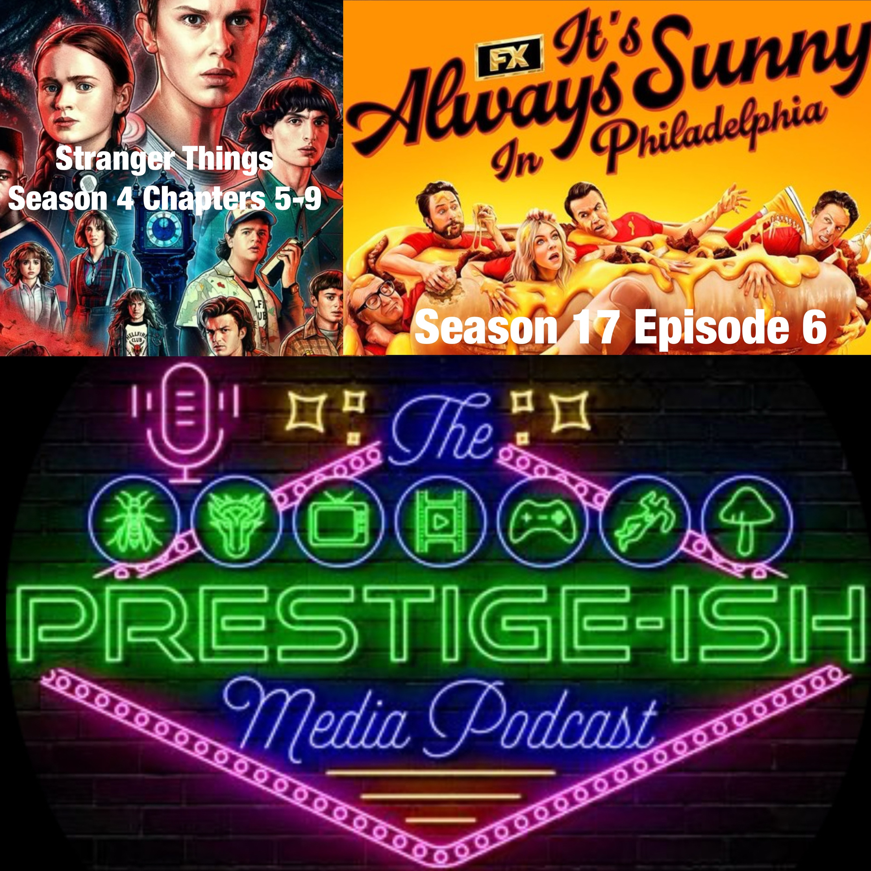 Stranger Things Season 4 Episodes 5-9 and It’s Always Sunny in Philadelphia Season 17 Episode 6
