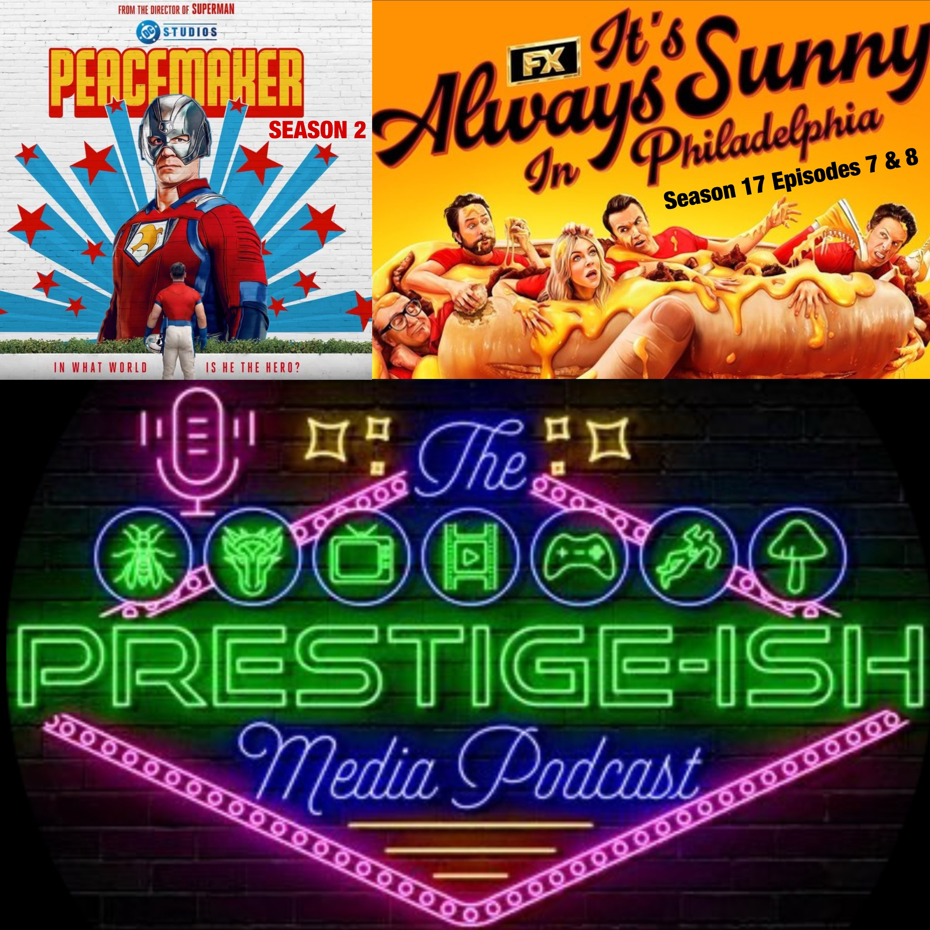 It’s Always Sunny in Philadelphia S 17 Eps 7 & 8 Peacemaker S 2 Episode 1 - The Ties That Grind