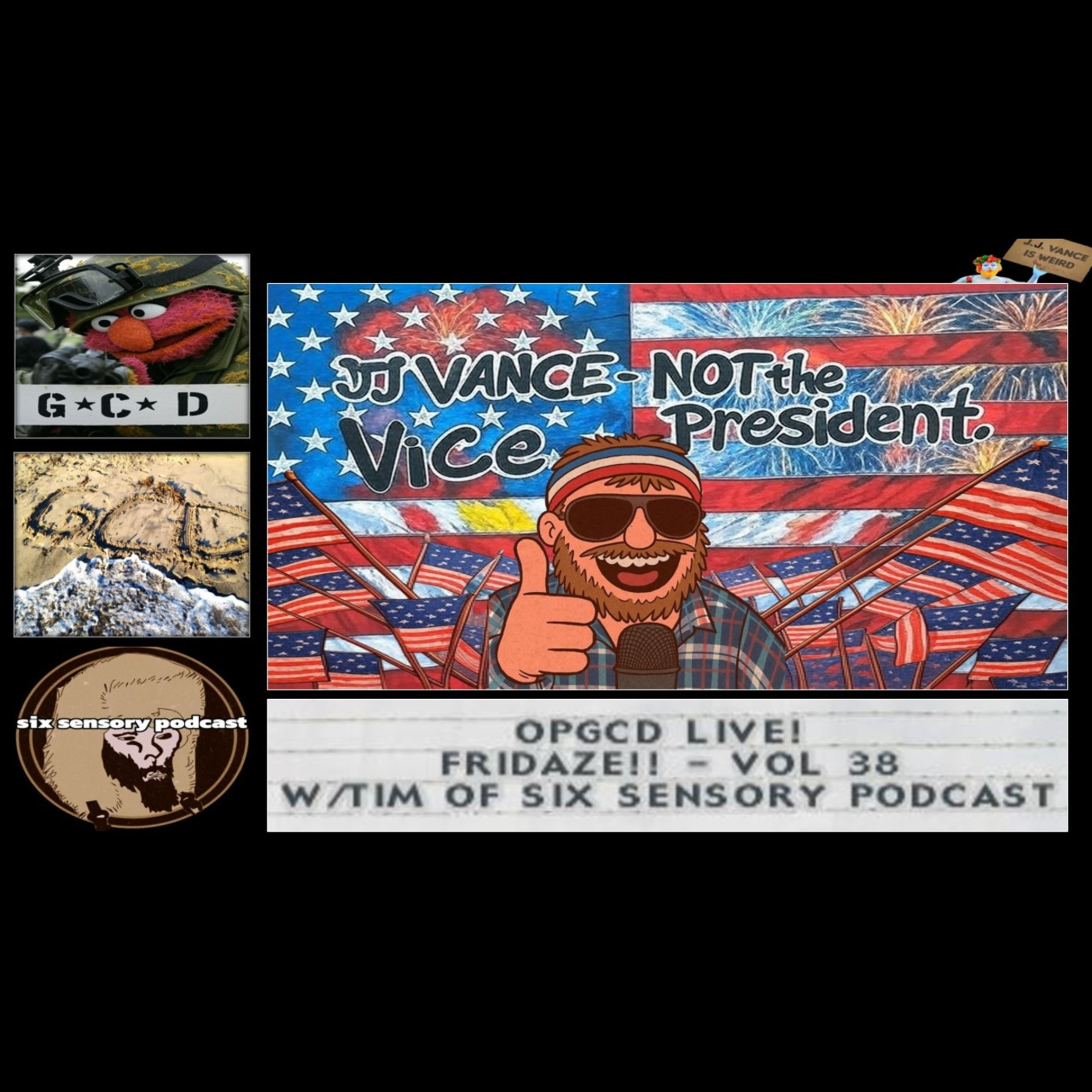 OpGCD Live! Fridaze!! - Vol 38 - w/Tim host of Six Sensory Podcast