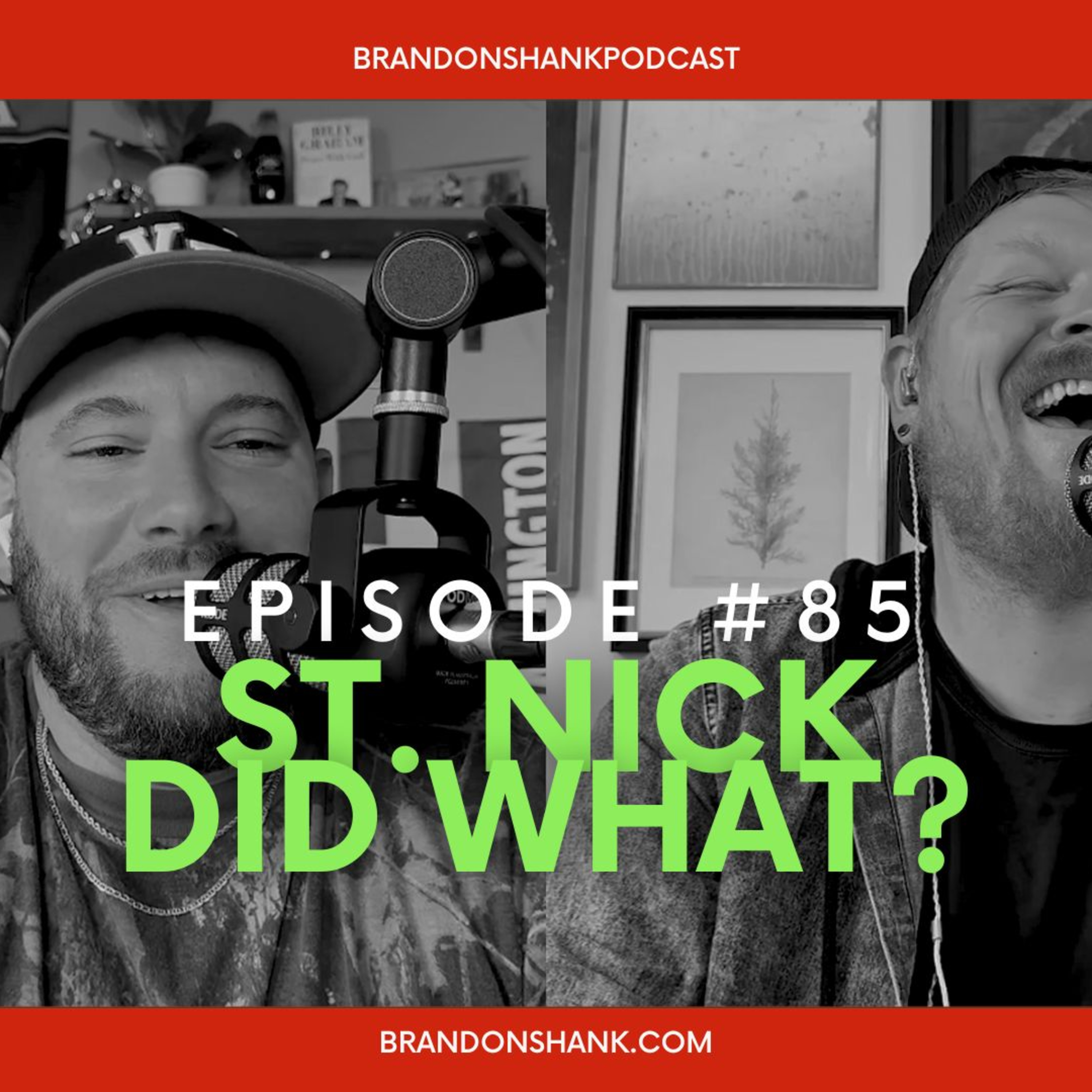 Episode #85 | St Nick Did What? episode artwork