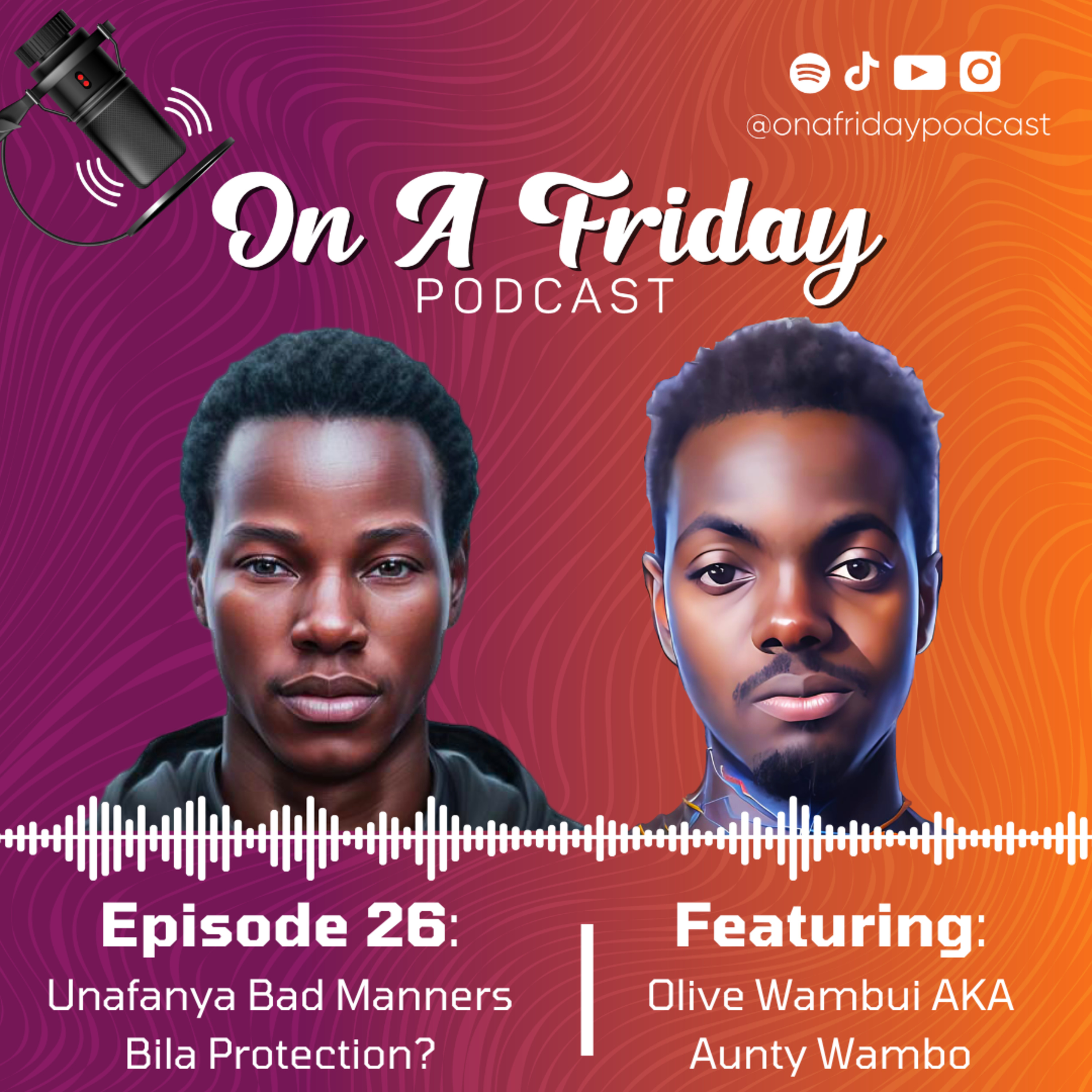 #26 Unafanya Bad Manners Bila Protection? Featuring Olive Wambui episode artwork