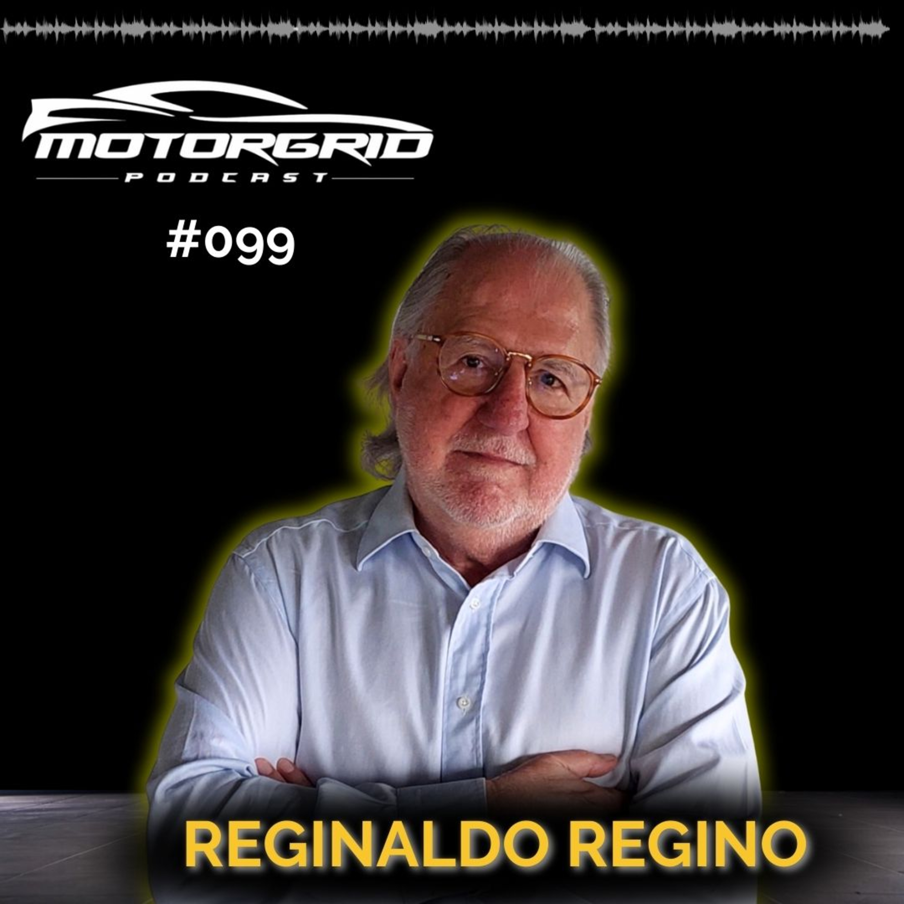 Motorgrid Podcast - Reginaldo Regino - Ep 099