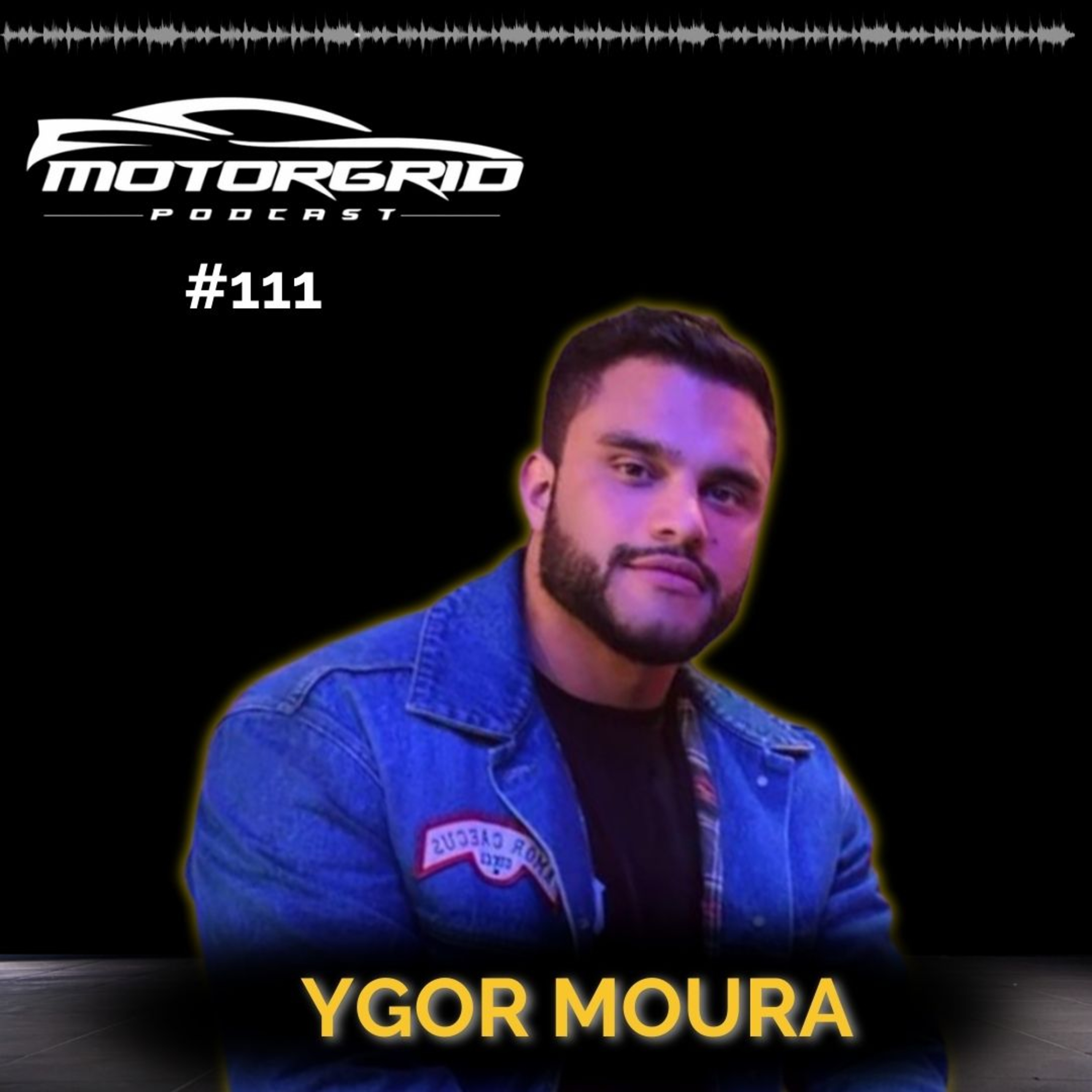 Motorgrid Podcast - Ygor Moura - Ep 111
