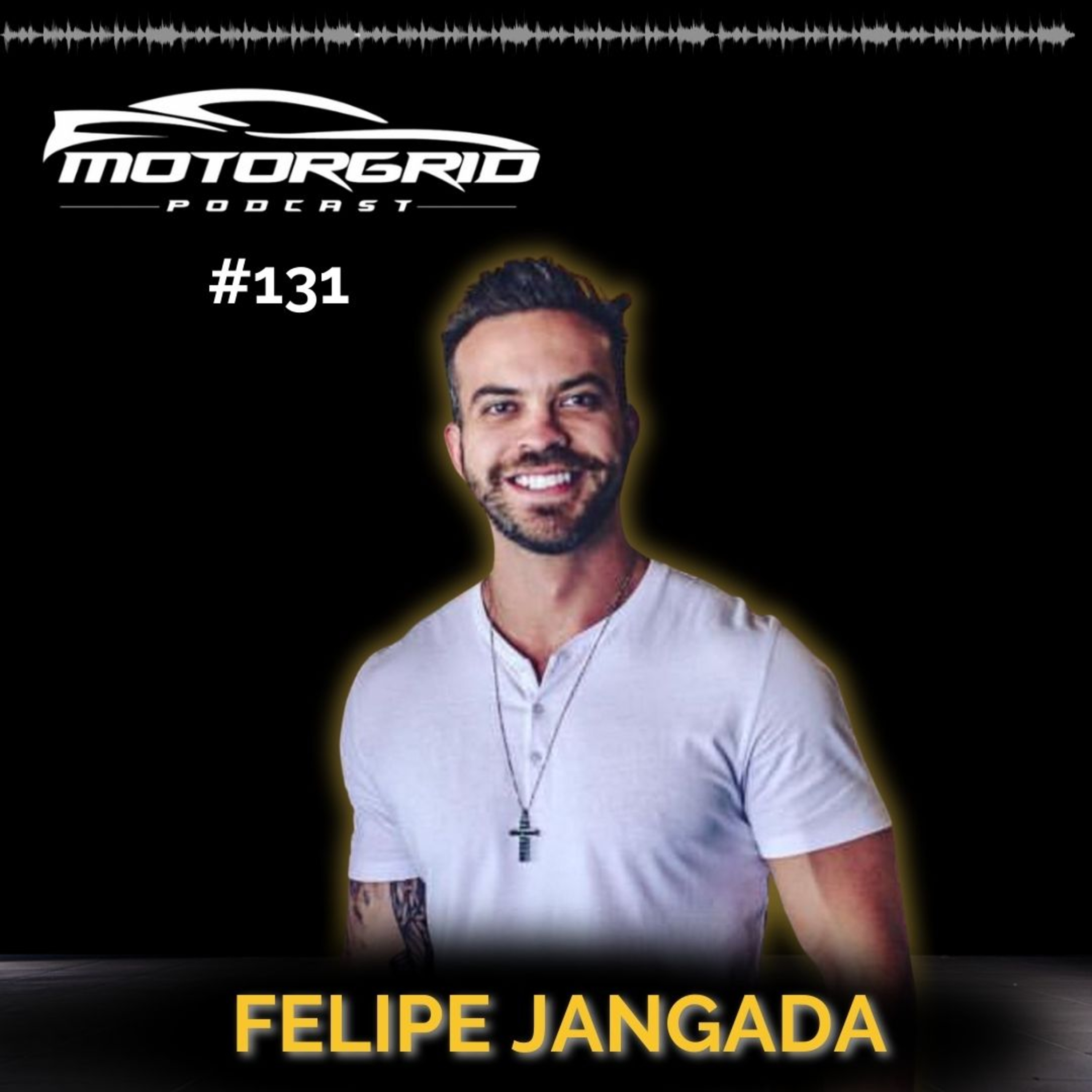 Motorgrid Podcast - Felipe Jangada - Ep 131