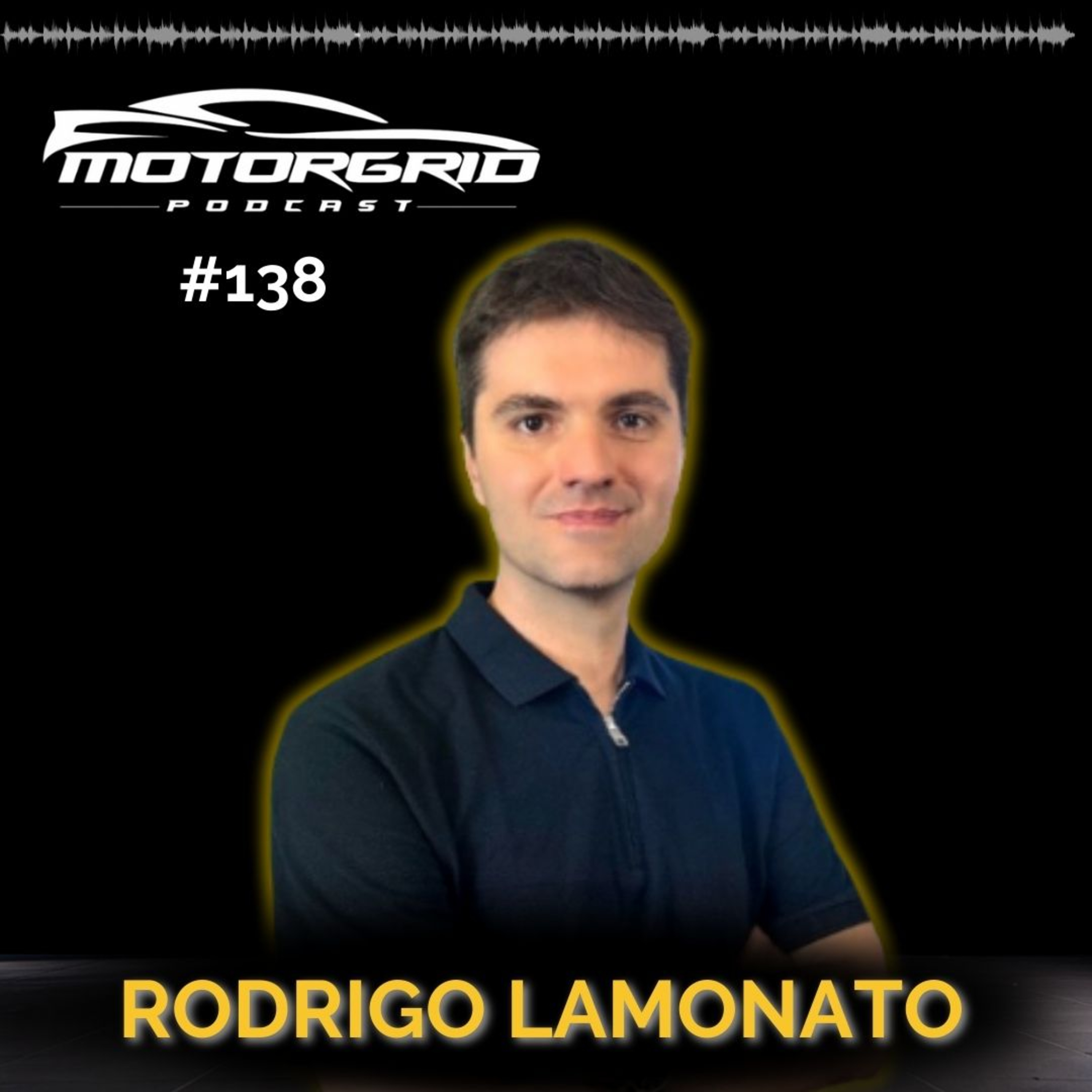Motorgrid Podcast - Rodrigo Lamonato - Ep 138