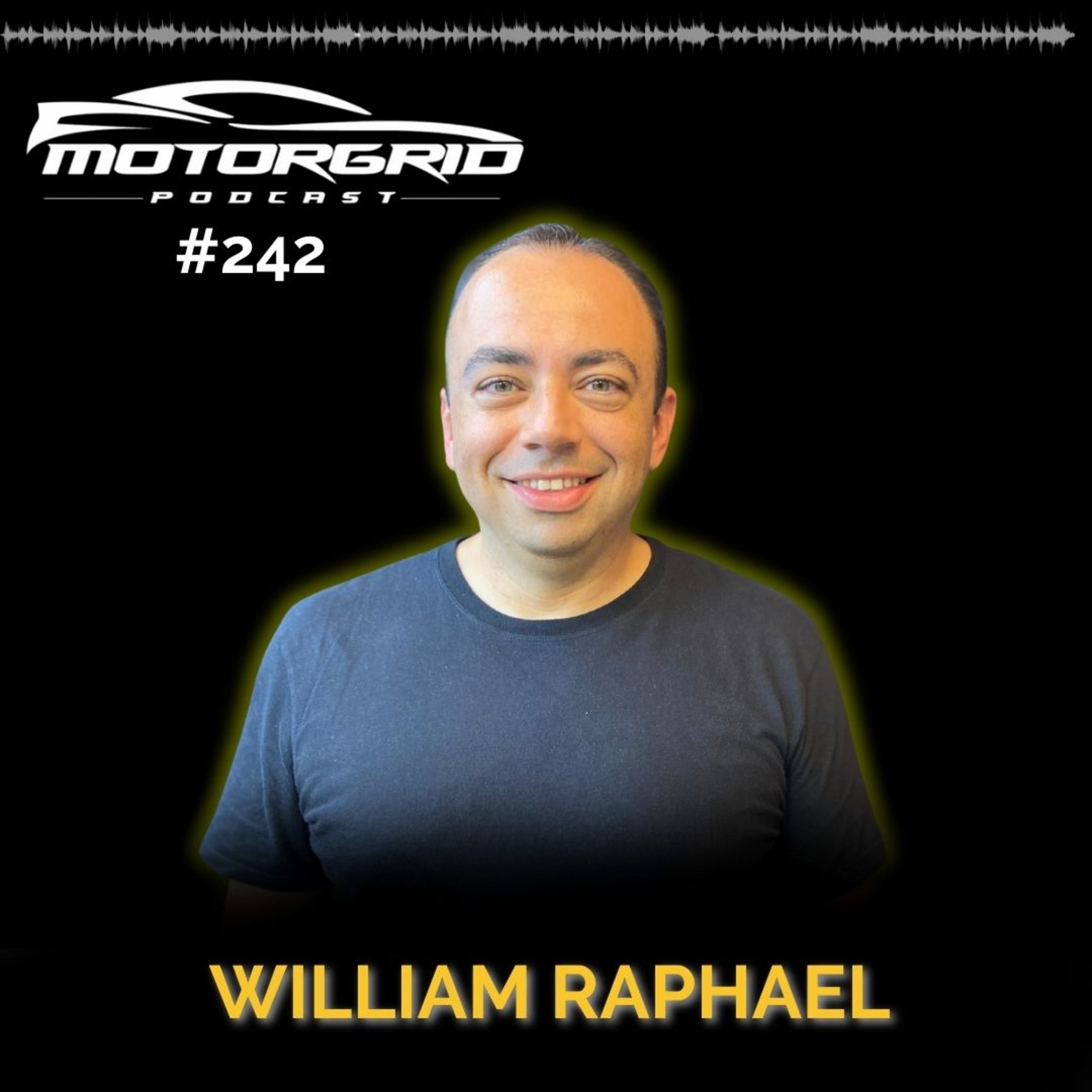 Motorgrid Podcast - William Raphael - Ep. 242