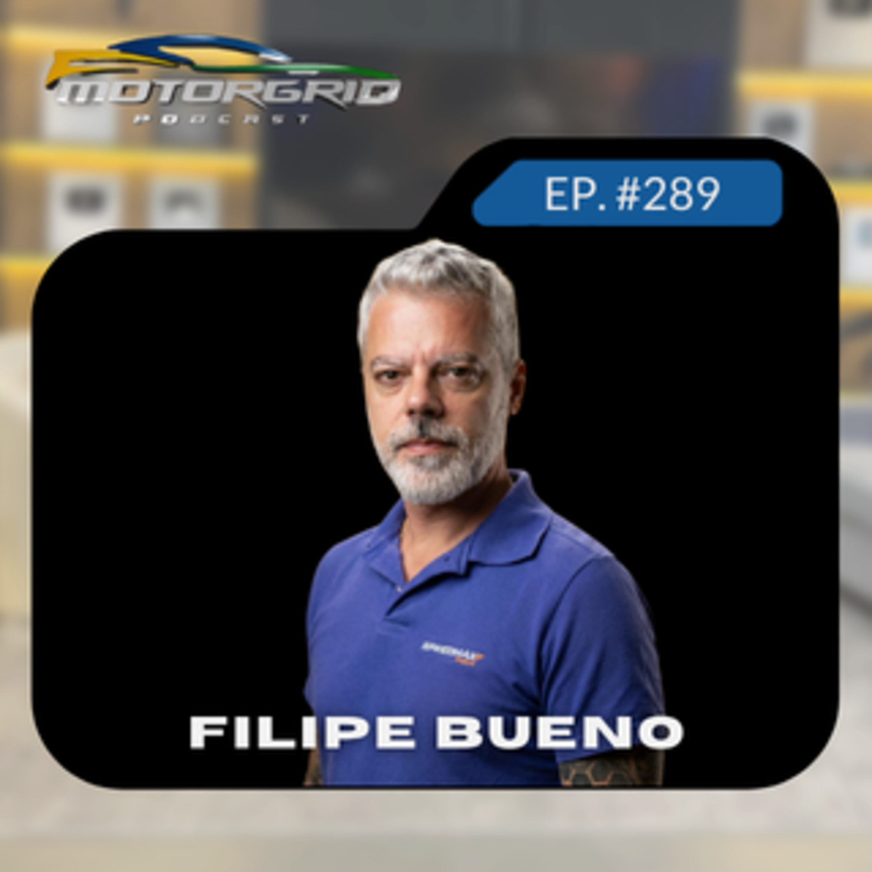 Motorgrid Podcast - Filipe Bueno - Ep. 289
