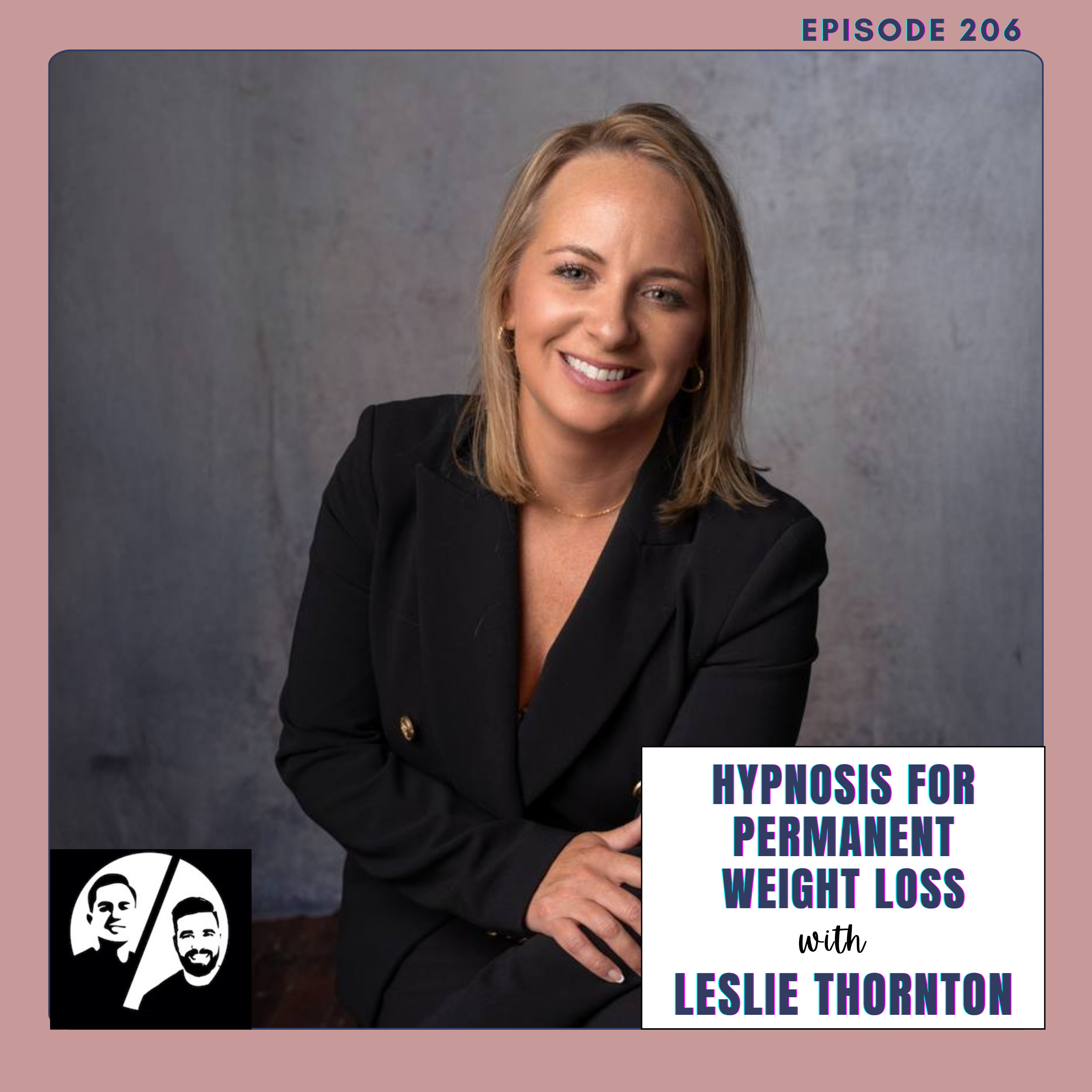 Hypnosis for Permanent Weight Loss with Leslie Thornton, Ep 206 episode artwork