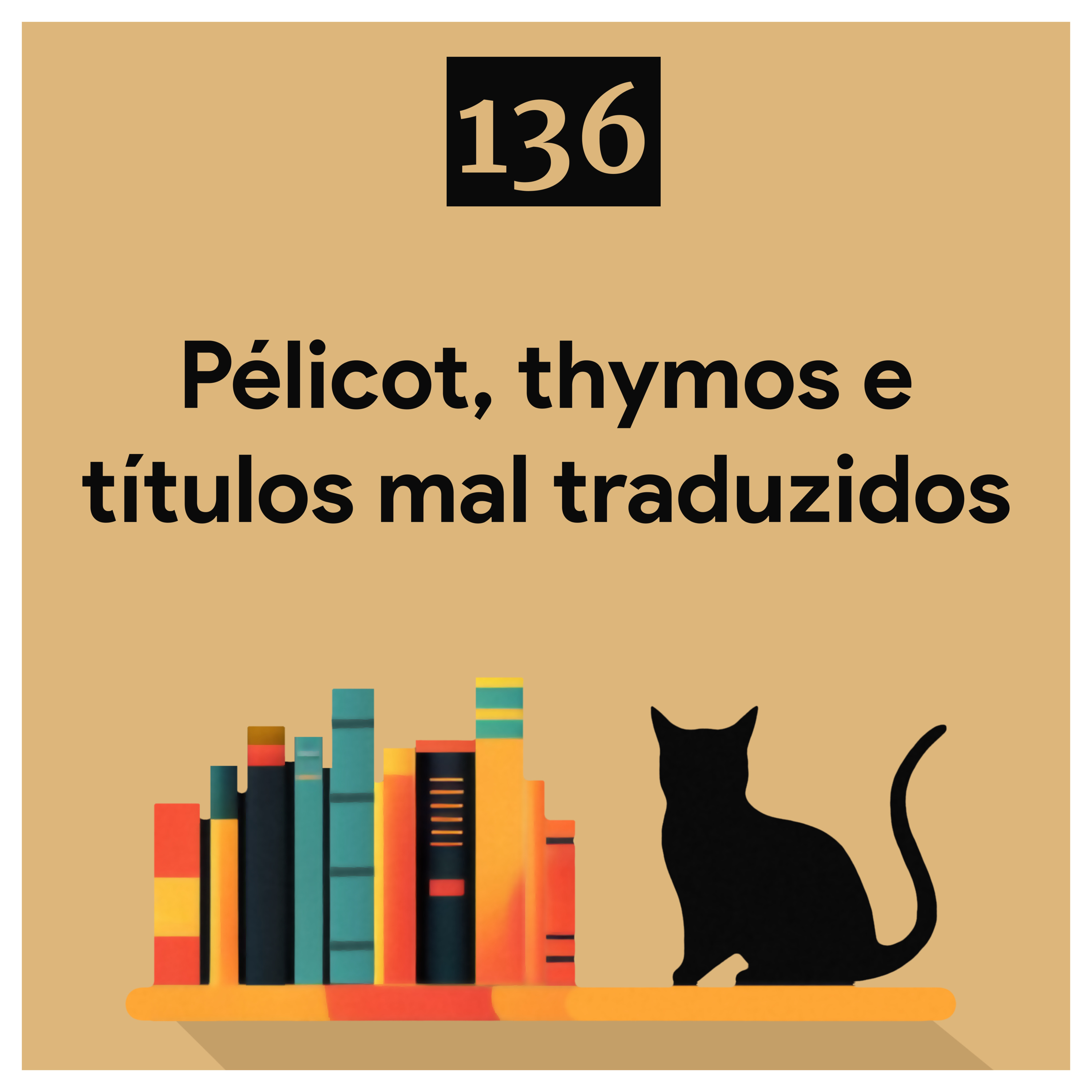 136. Pélicot, thymos e títulos mal traduzidos