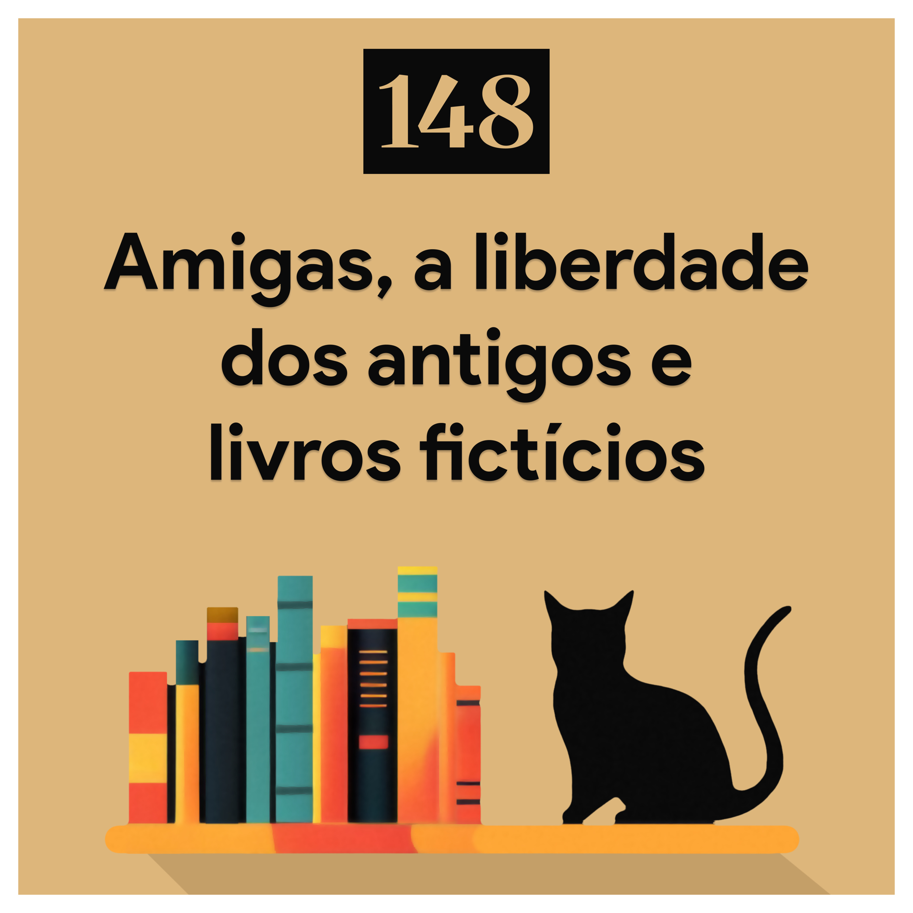 148. Amigas, a liberdade dos antigos e livros fictícios episode artwork