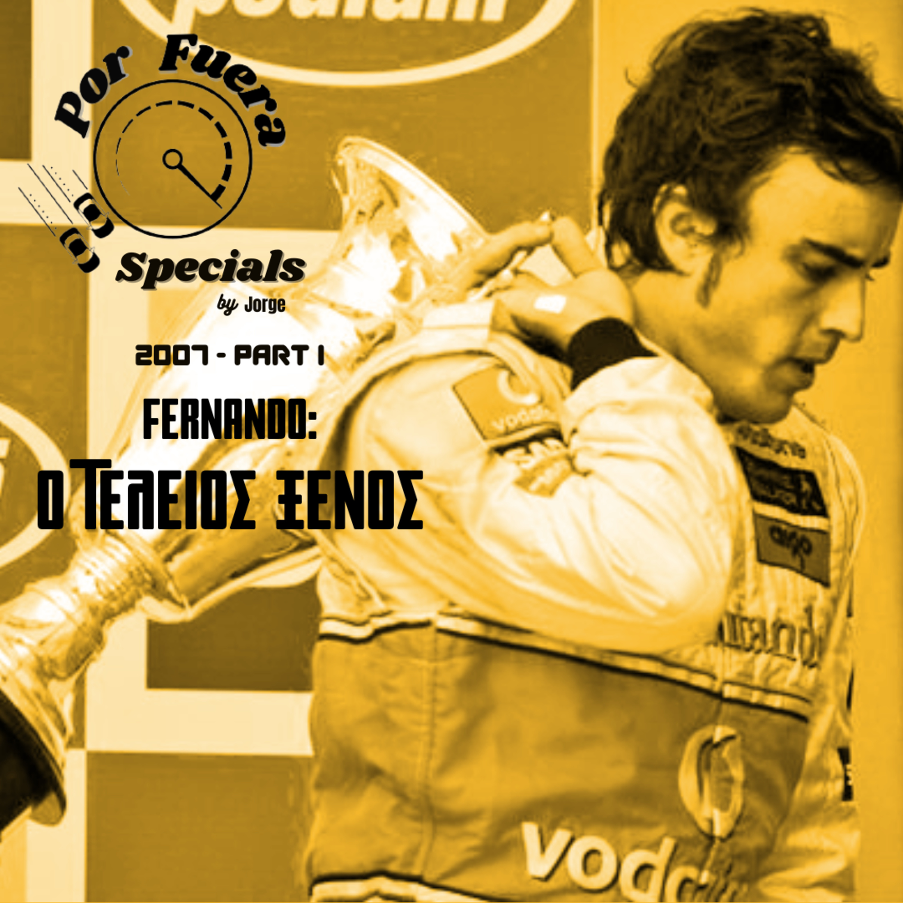 2007: Fernando - Ο Τέλειος Ξένος | Por Fuera Specials Part I episode artwork